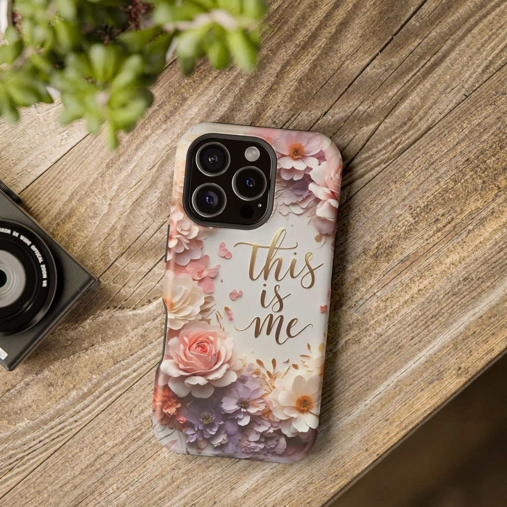 Floral "This Is Me" Phone Case — Impact-Resistant Floral Protective Cover