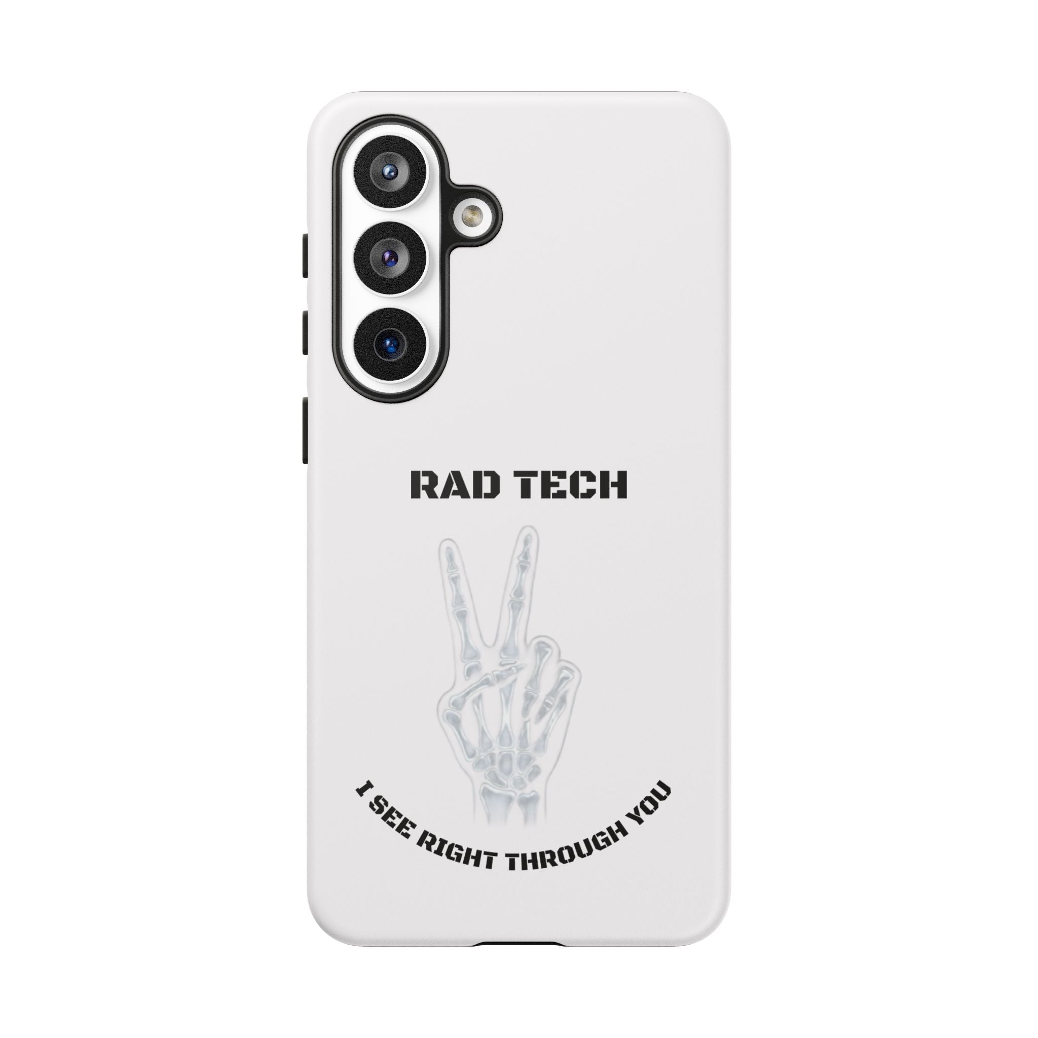 Rad Tech Phone Case — Skeleton Hand "I See Right Through You" X-ray Technician Gift