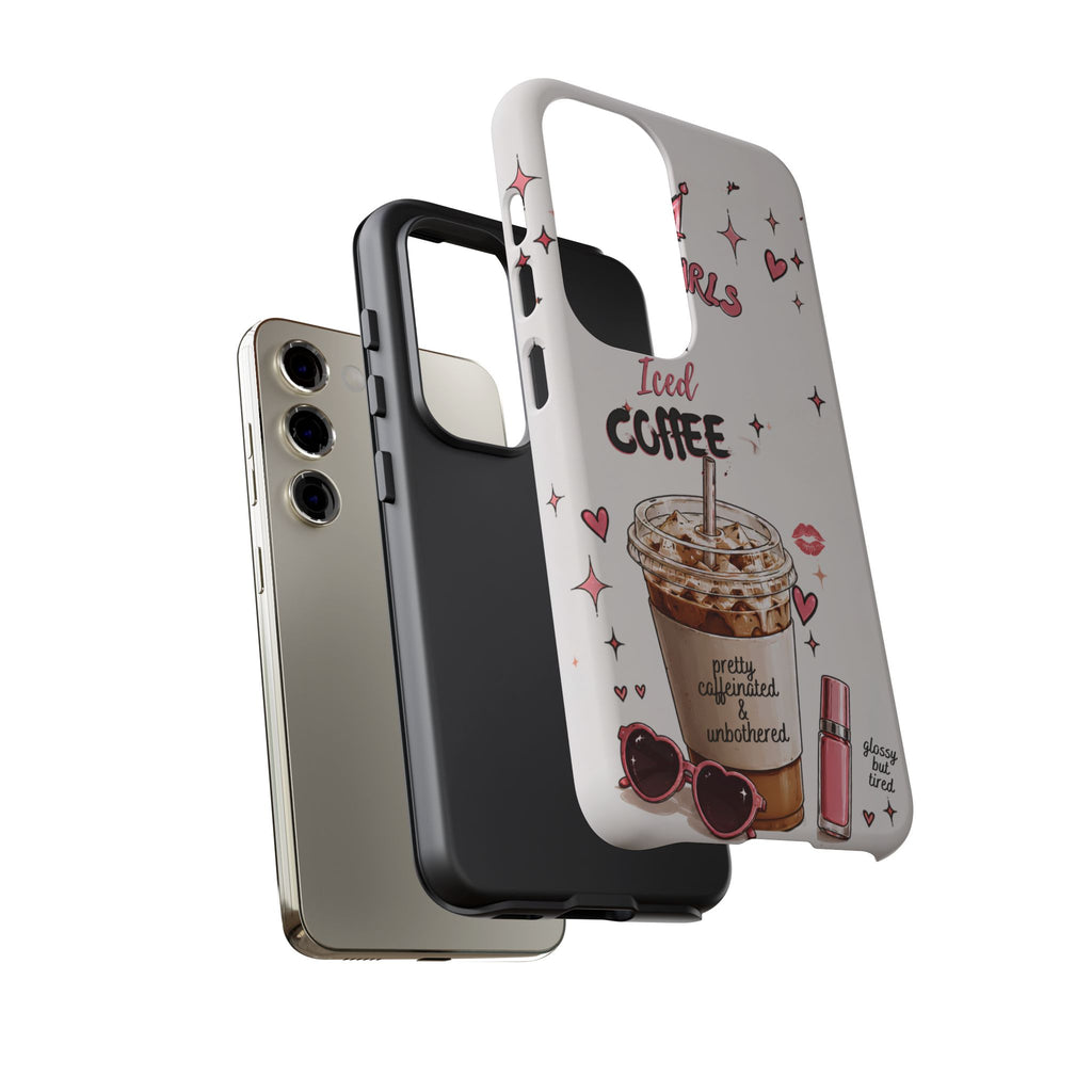 Iced Coffee Phone Case — "Hot Girls Drink Iced Coffee" Cute Girly Protective Case
