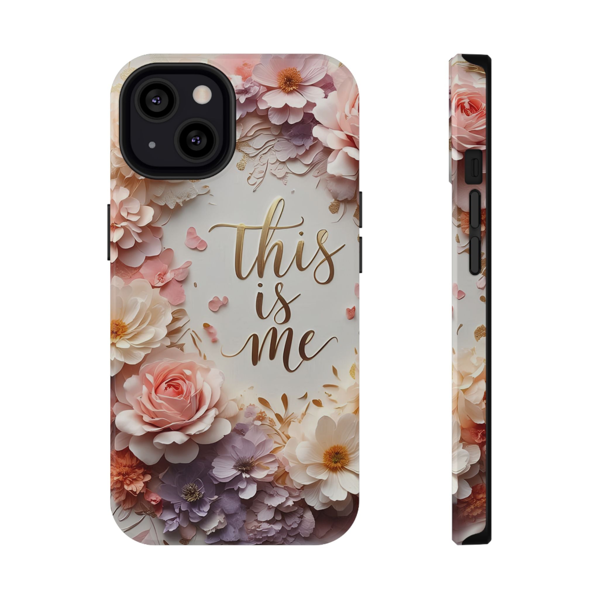 Floral "This Is Me" Phone Case — Impact-Resistant Floral Protective Cover