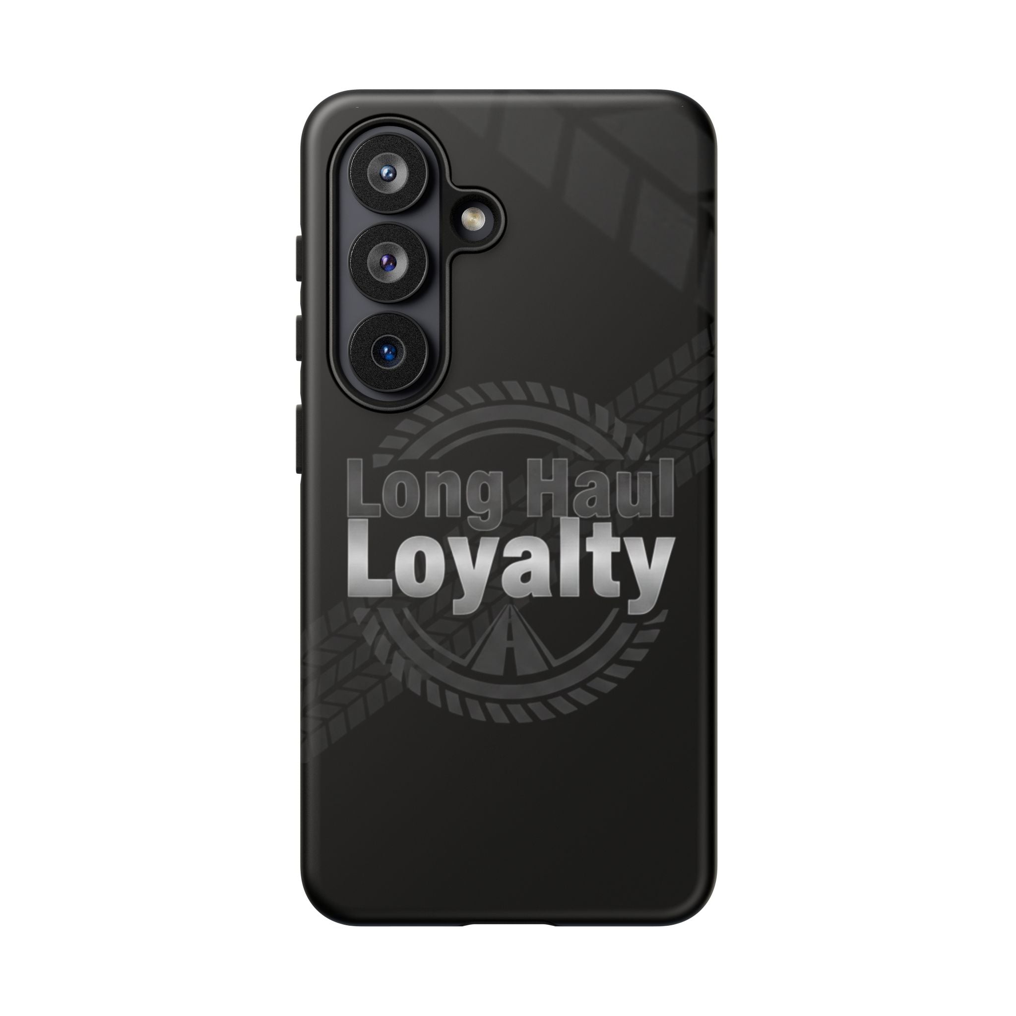 Phone Case — "Long Haul Loyalty" Tough Black Protective Cover