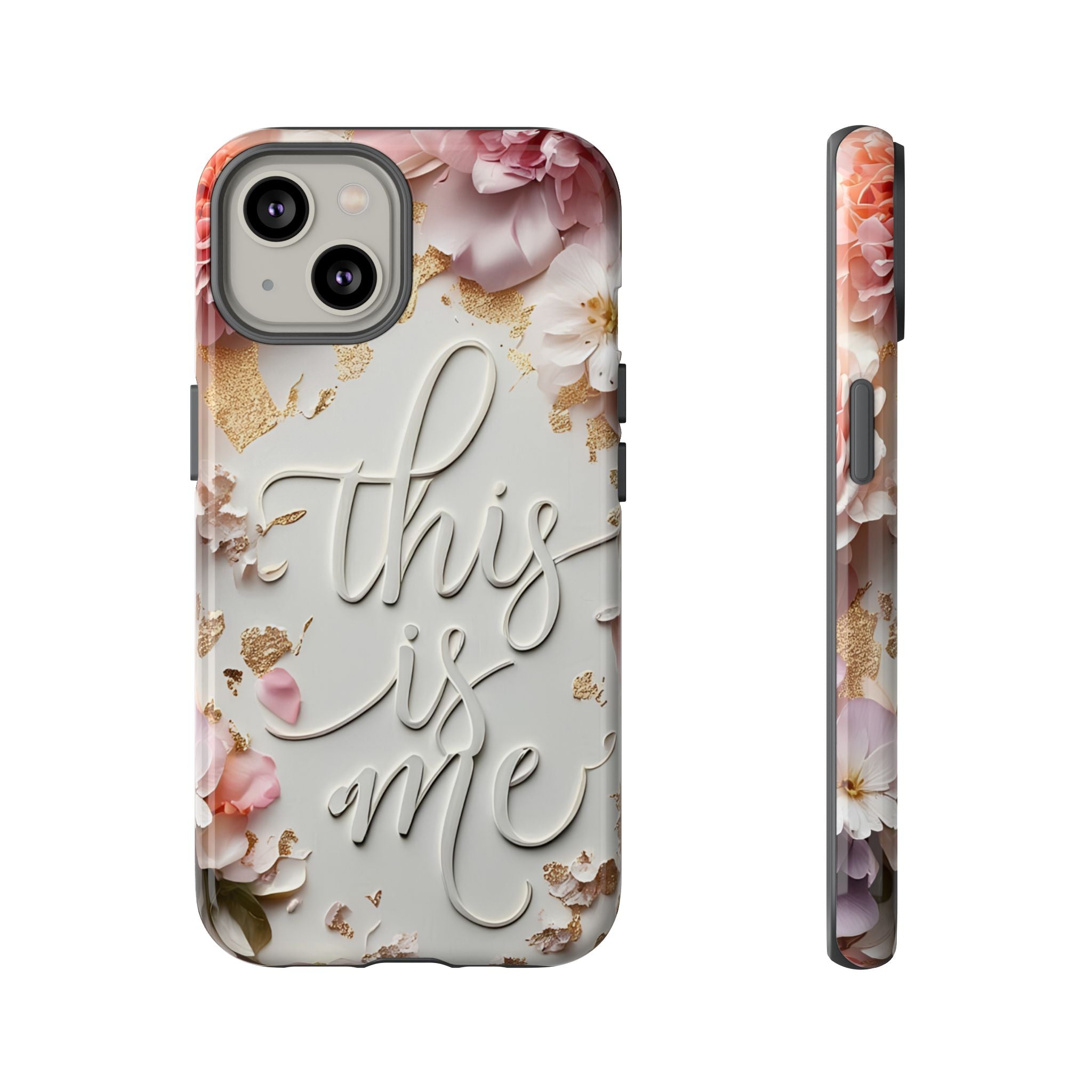 Phone Case — "This Is Me" Floral Tough Case