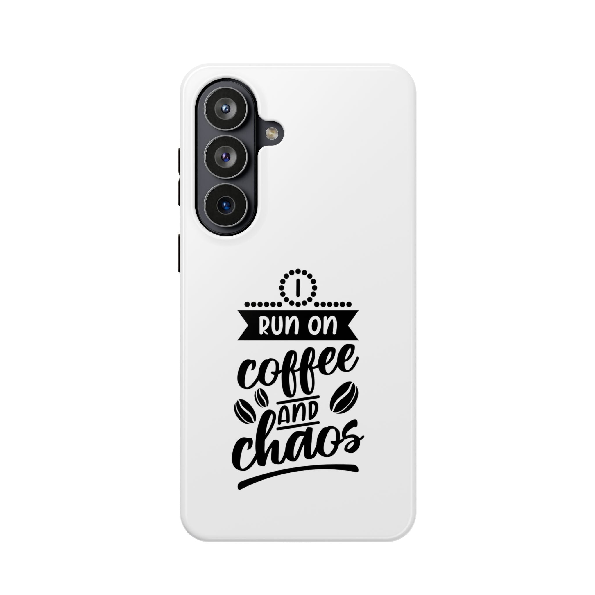 Phone Case — "Run on Coffee and Chaos" Impact-Resistant Protective Cover