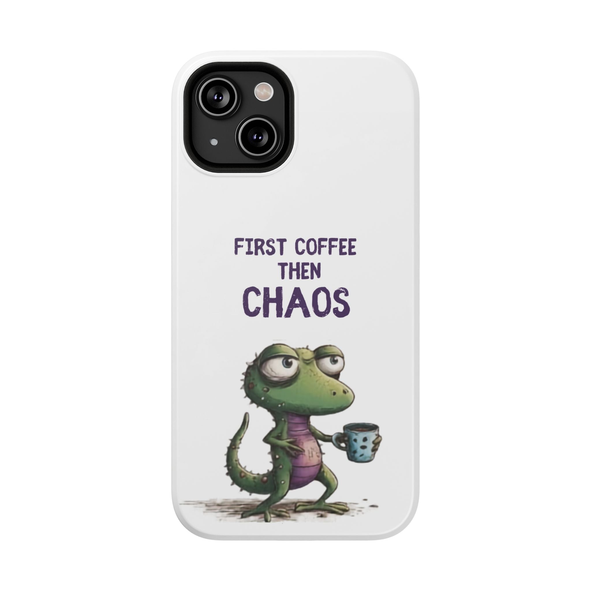 Impact-Resistant Phone Case — "First Coffee Then Chaos" Cute Lizard Coffee Design