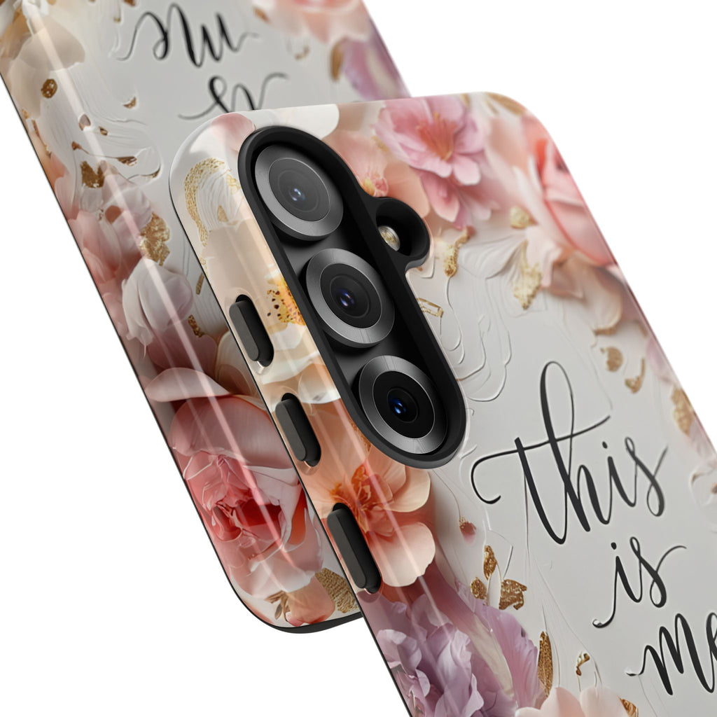 Floral "This Is Me" Tough Phone Case — Protective Floral iPhone Cover for Self-Expression, Gift for Her