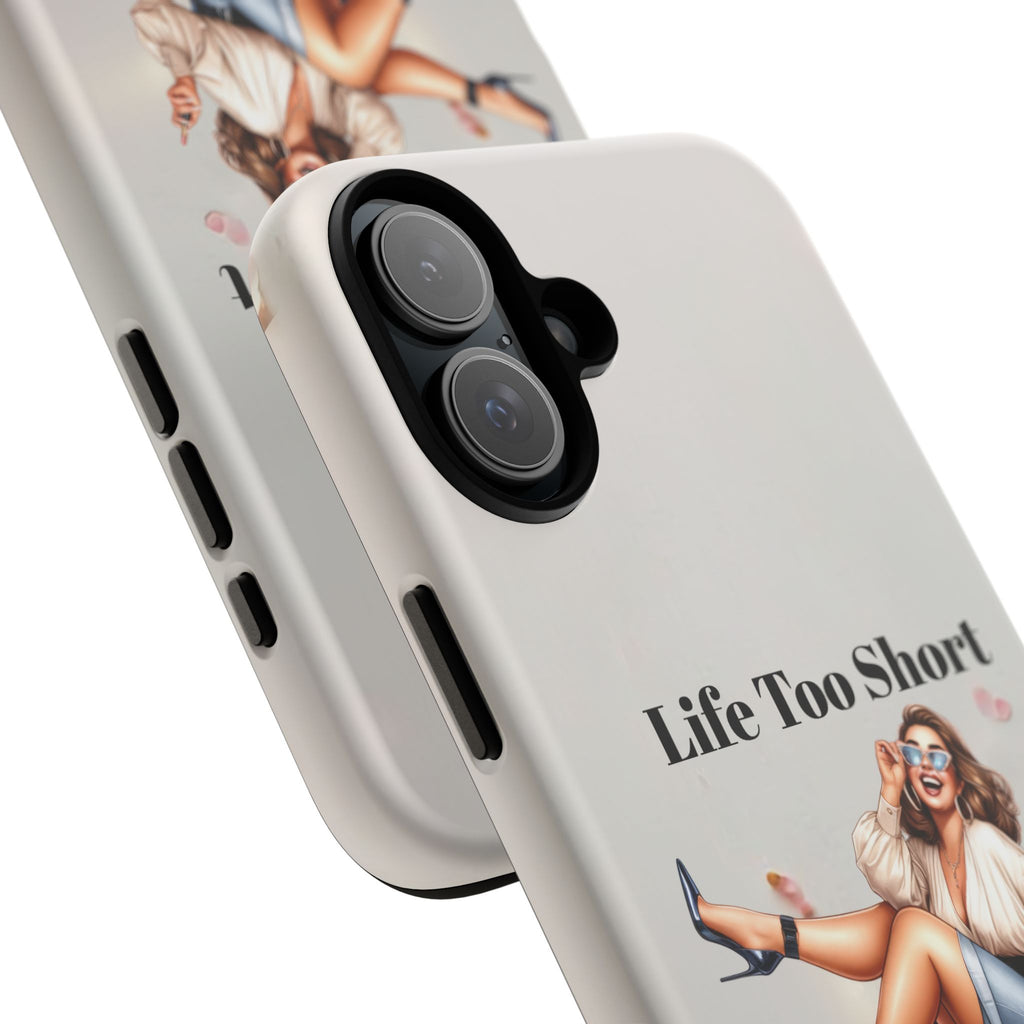 Phone Case — "Life Too Short For Empty Bag" Fashion Shopper Design