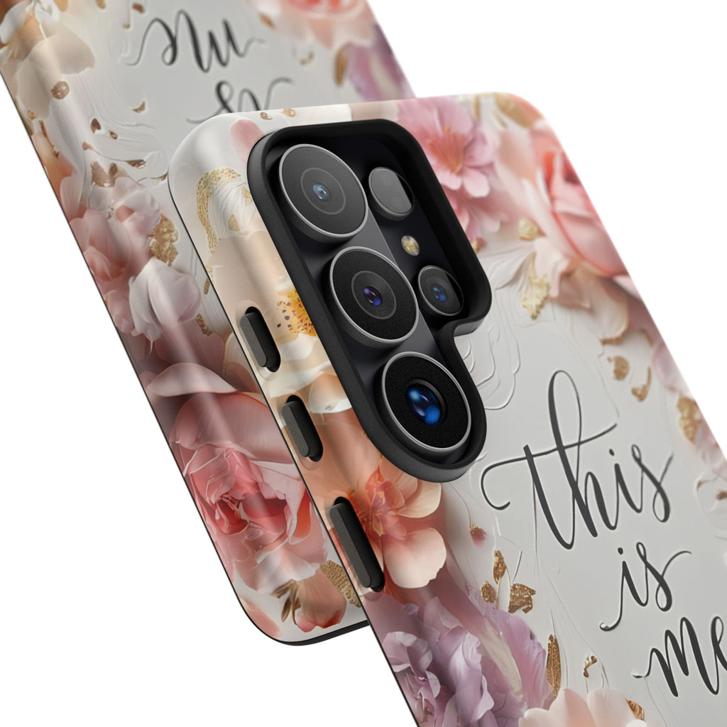 Floral "This Is Me" Tough Phone Case — Protective Floral iPhone Cover for Self-Expression, Gift for Her
