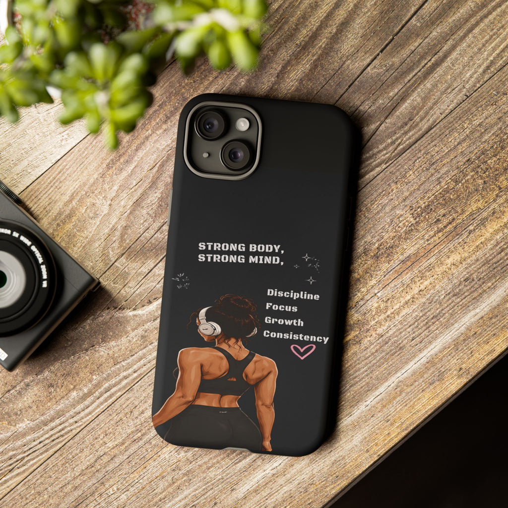 Strong Body, Strong Mind Phone Case — Motivational Fitness Protective Case