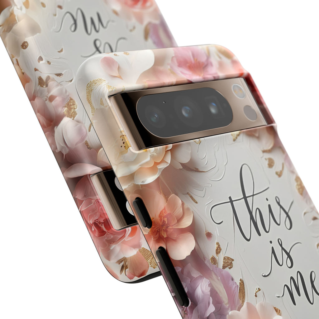 Floral "This Is Me" Tough Phone Case — Protective Floral iPhone Cover for Self-Expression, Gift for Her