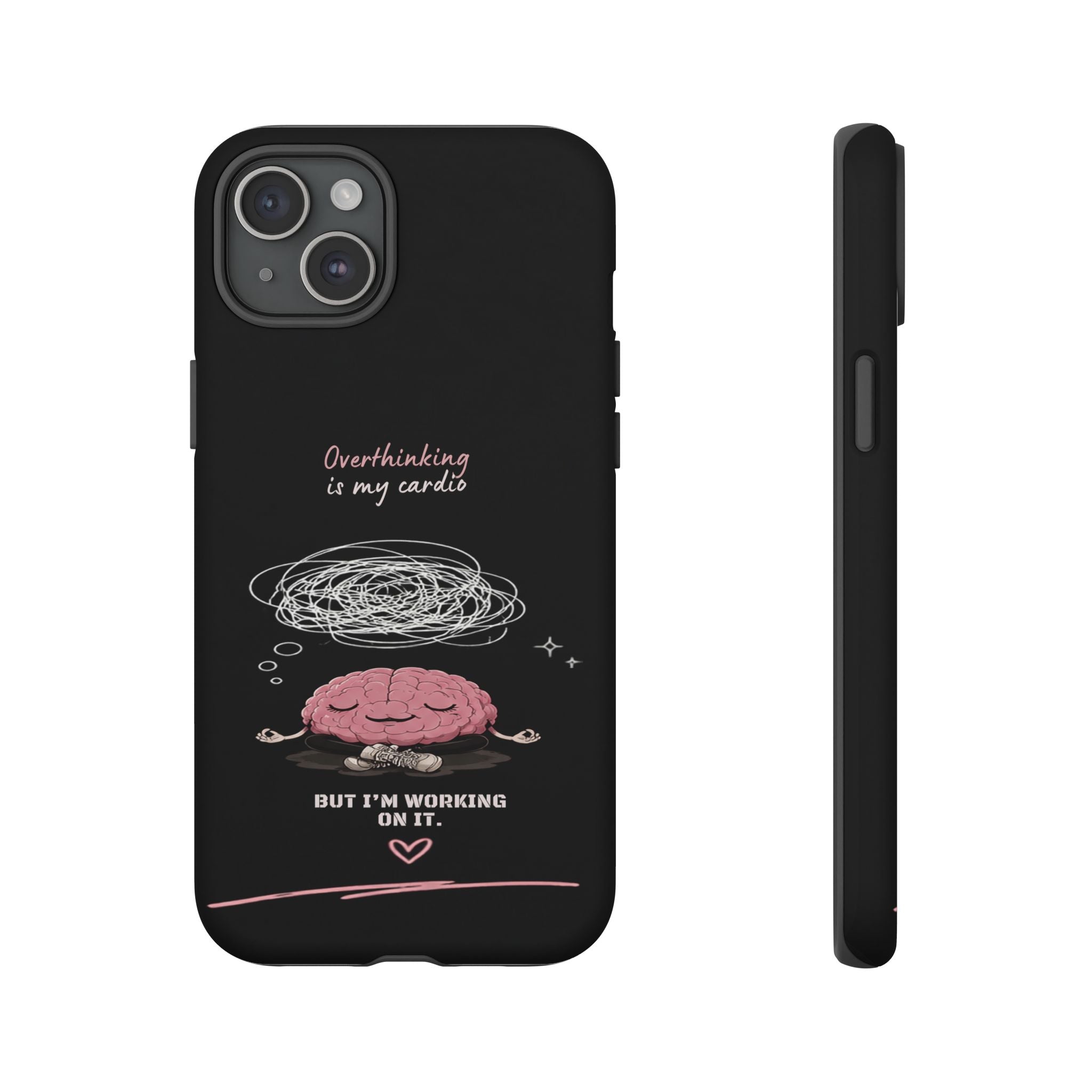Phone Case — "Overthinking Is My Cardio" Cute Meditating Brain Protective Case