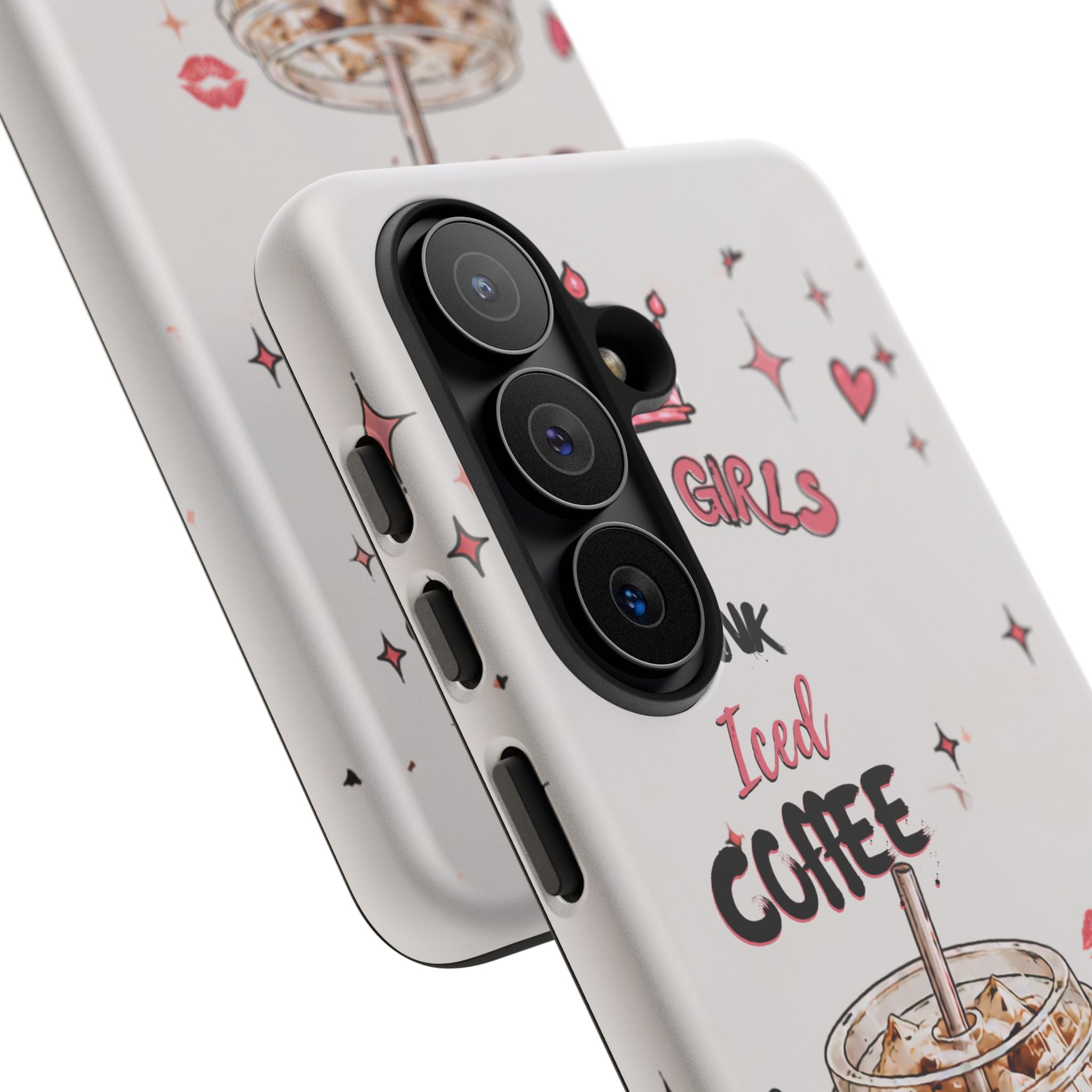 Iced Coffee Phone Case — "Hot Girls Drink Iced Coffee" Cute Girly Protective Case