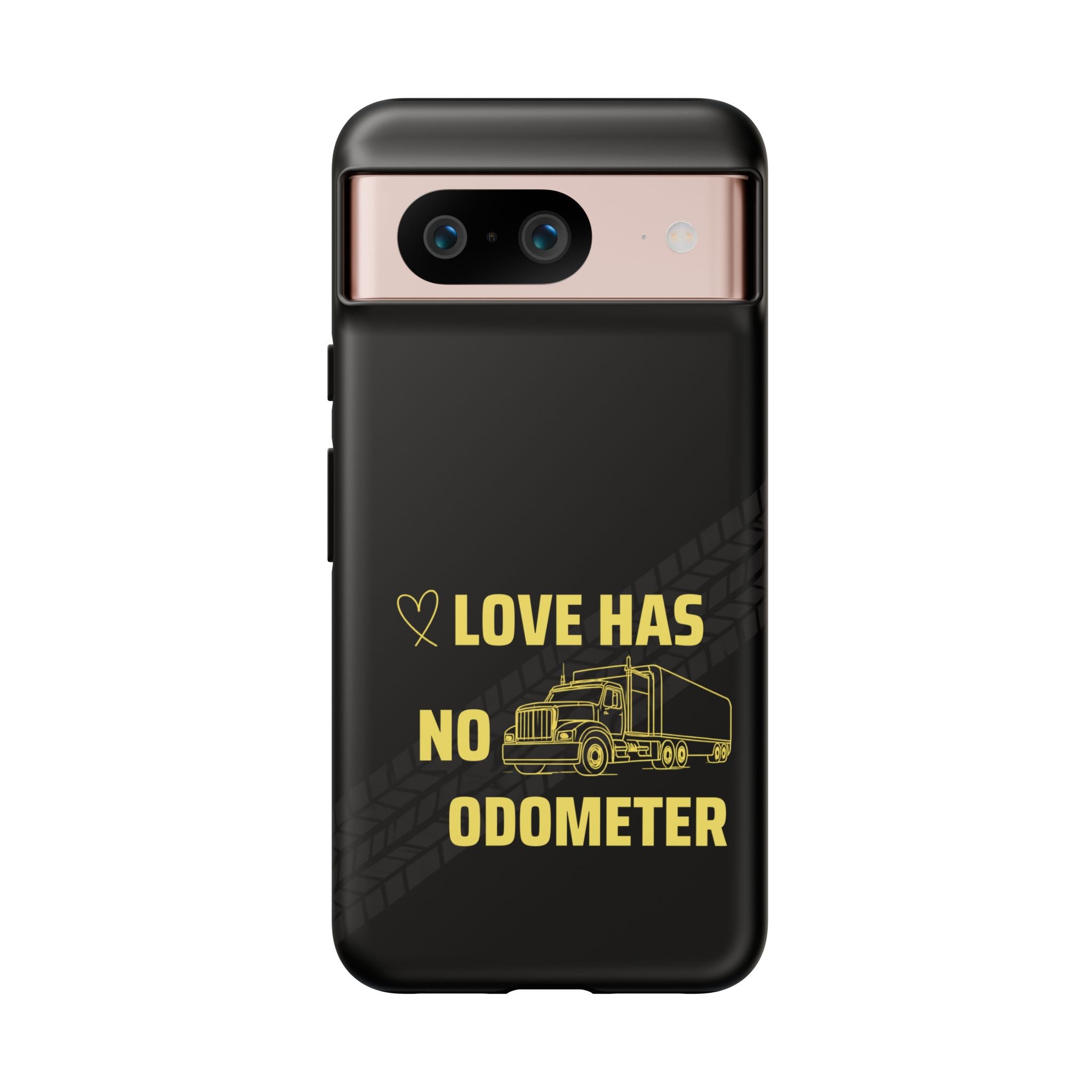 Love Has No Odometer Phone Case — Trucker Romance Protective Cover