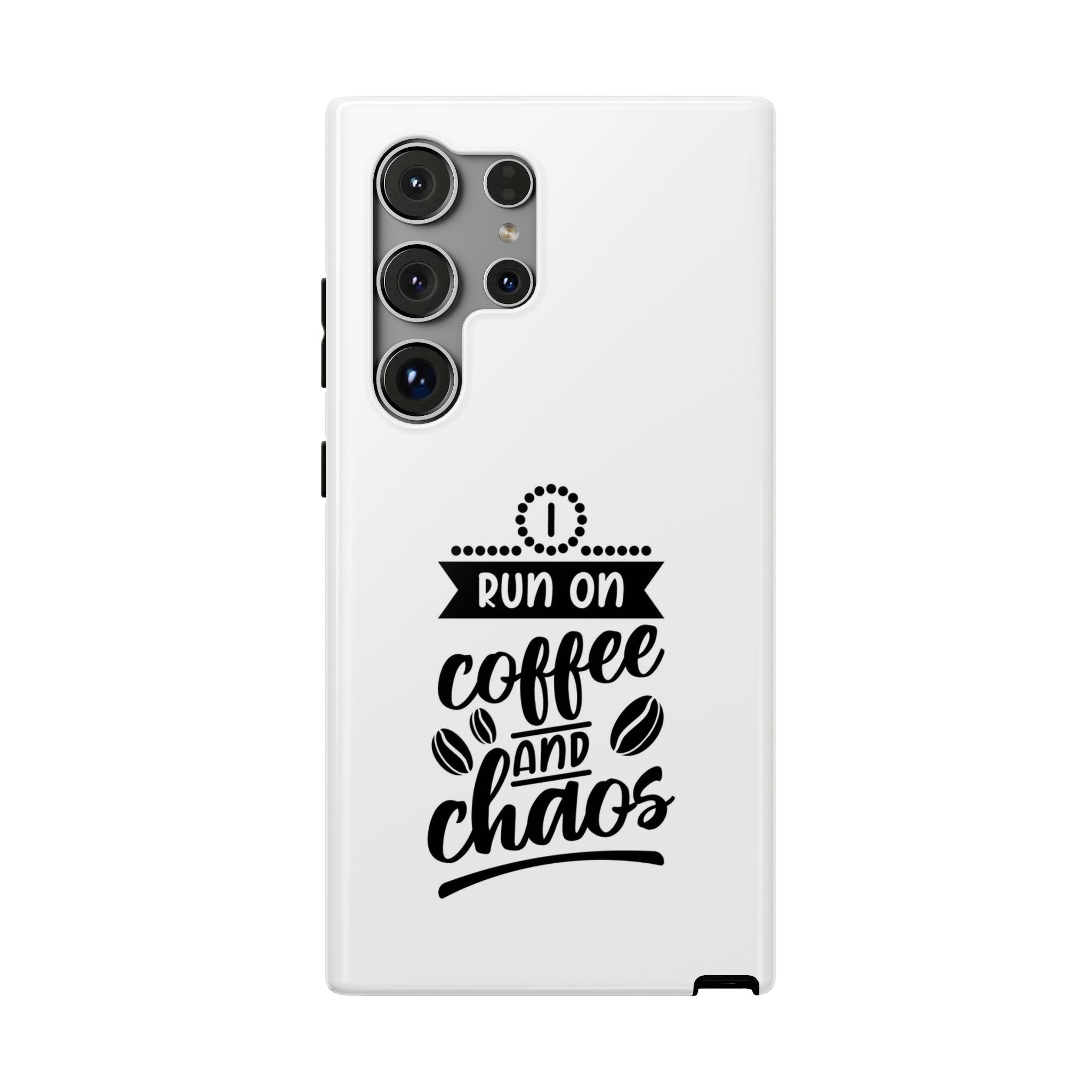 Phone Case — "Run on Coffee and Chaos" Impact-Resistant Protective Cover