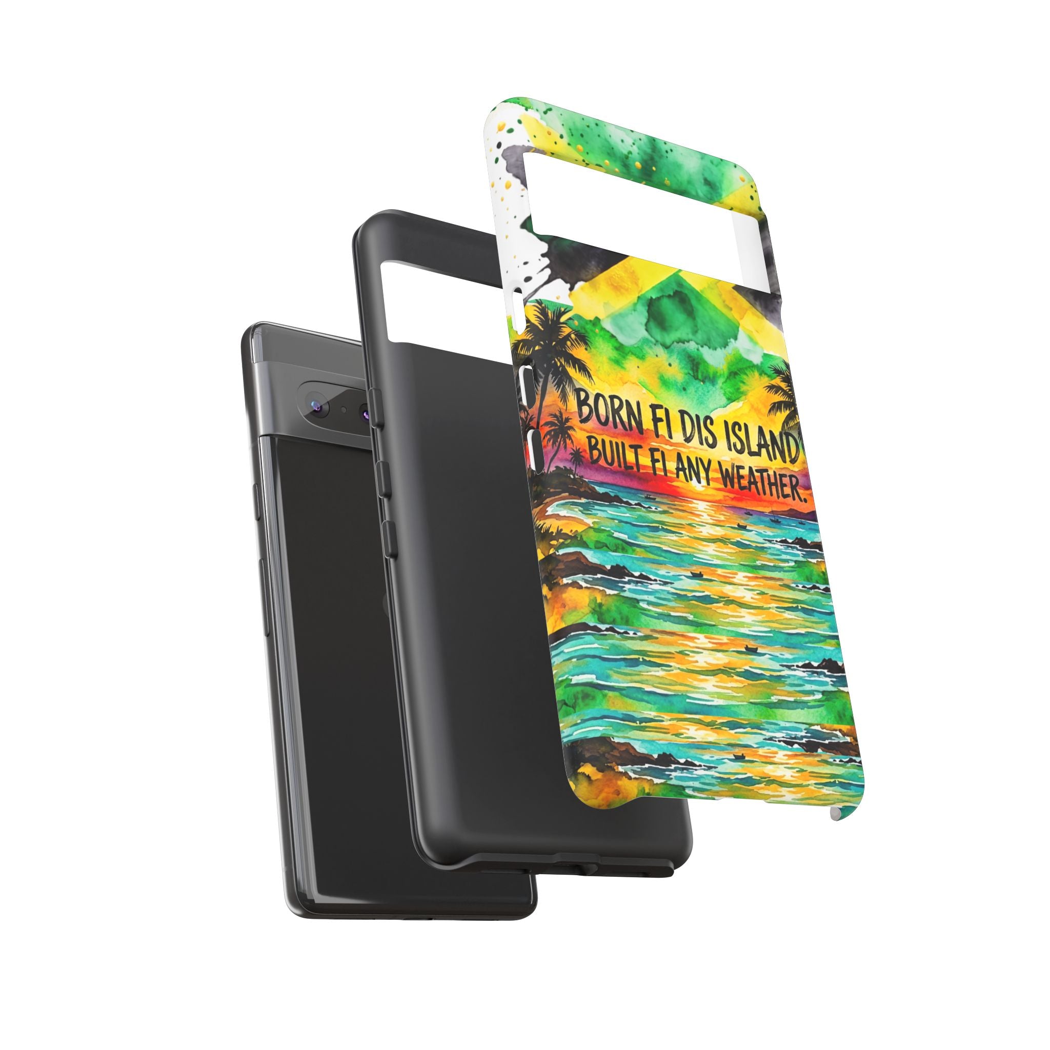 Phone Case — "Born Fi Dis Island, Built Fi Any Weather" Tropical Beach Protective Case