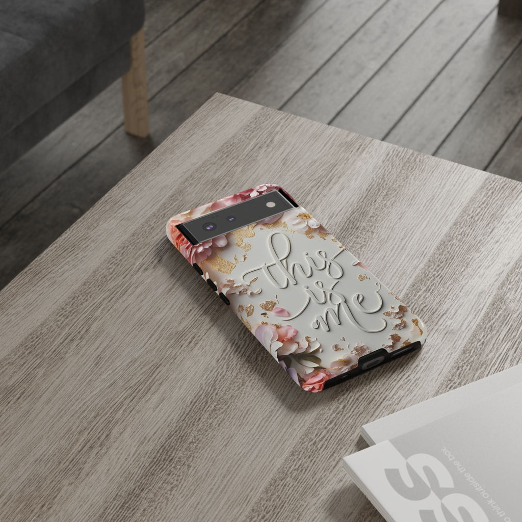 Phone Case — "This Is Me" Floral Tough Case