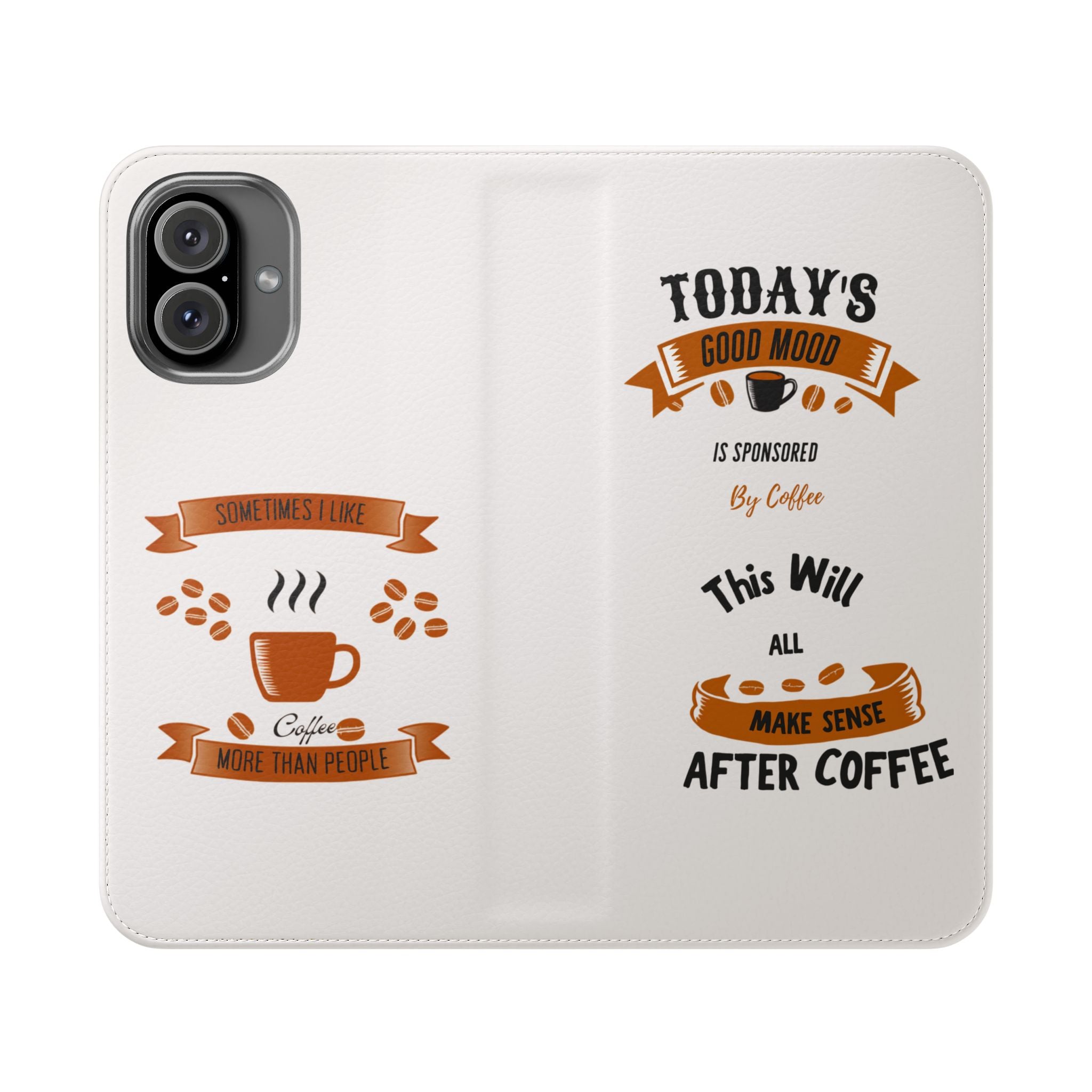 Coffee Lover Flip Phone Case — "Today's Good Mood Is Sponsored by Coffee" Wallet