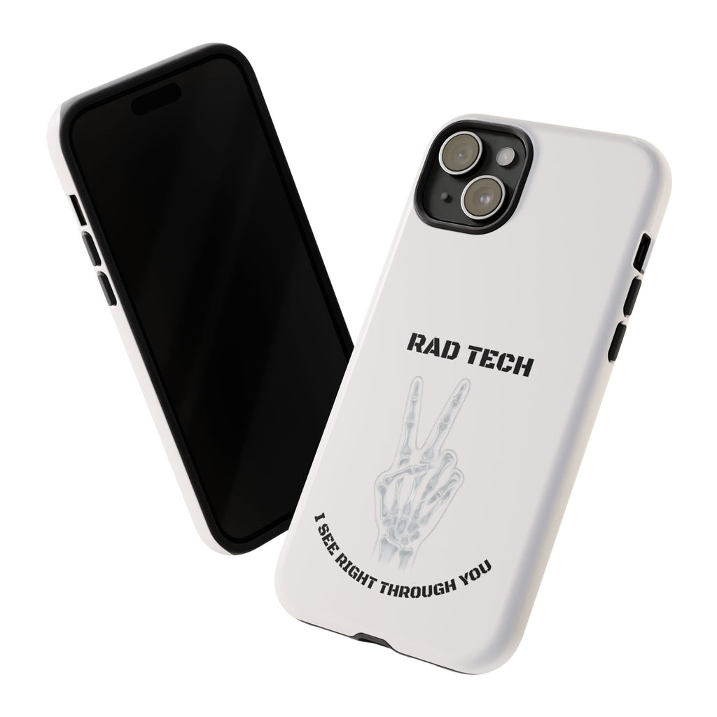 Rad Tech Phone Case — Skeleton Hand "I See Right Through You" X-ray Technician Gift