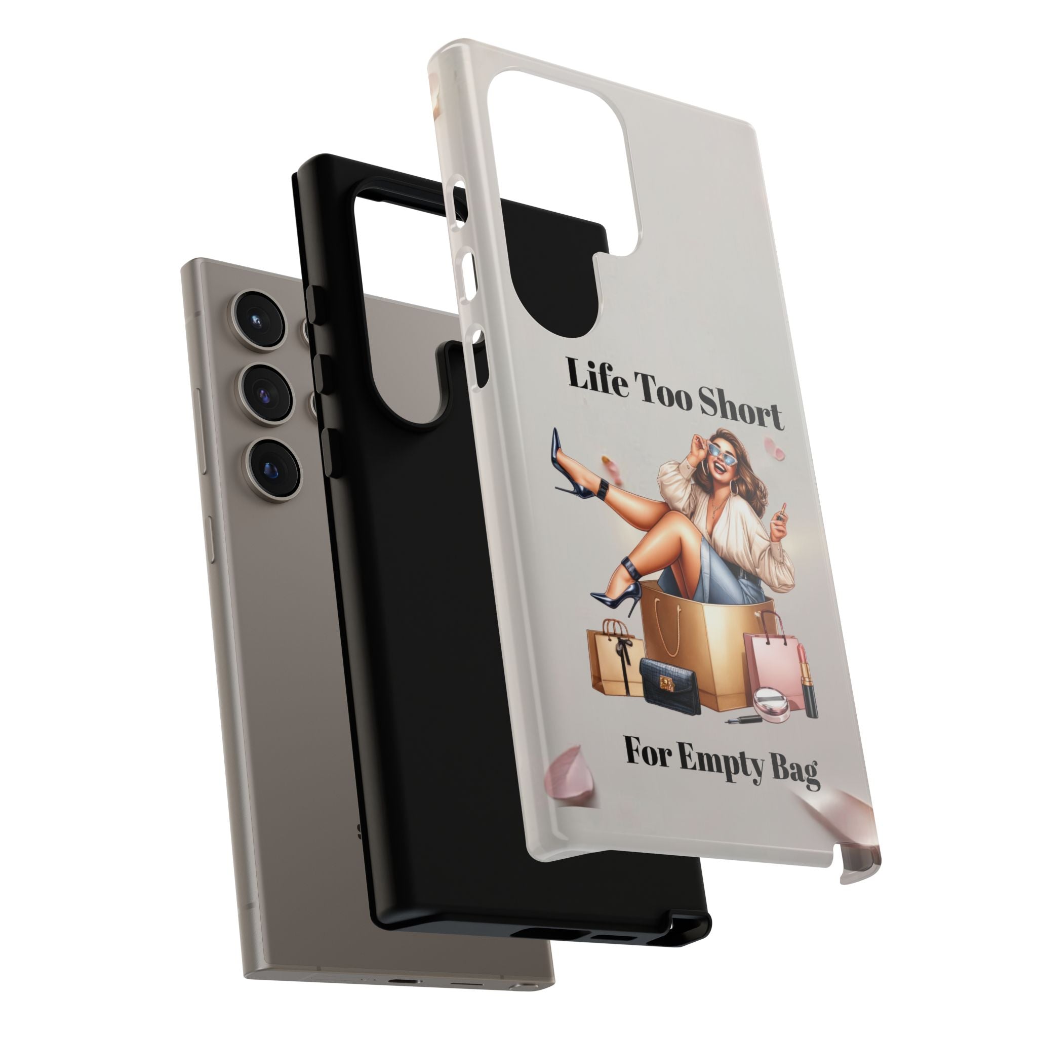 Phone Case — "Life Too Short For Empty Bag" Fashion Shopper Design