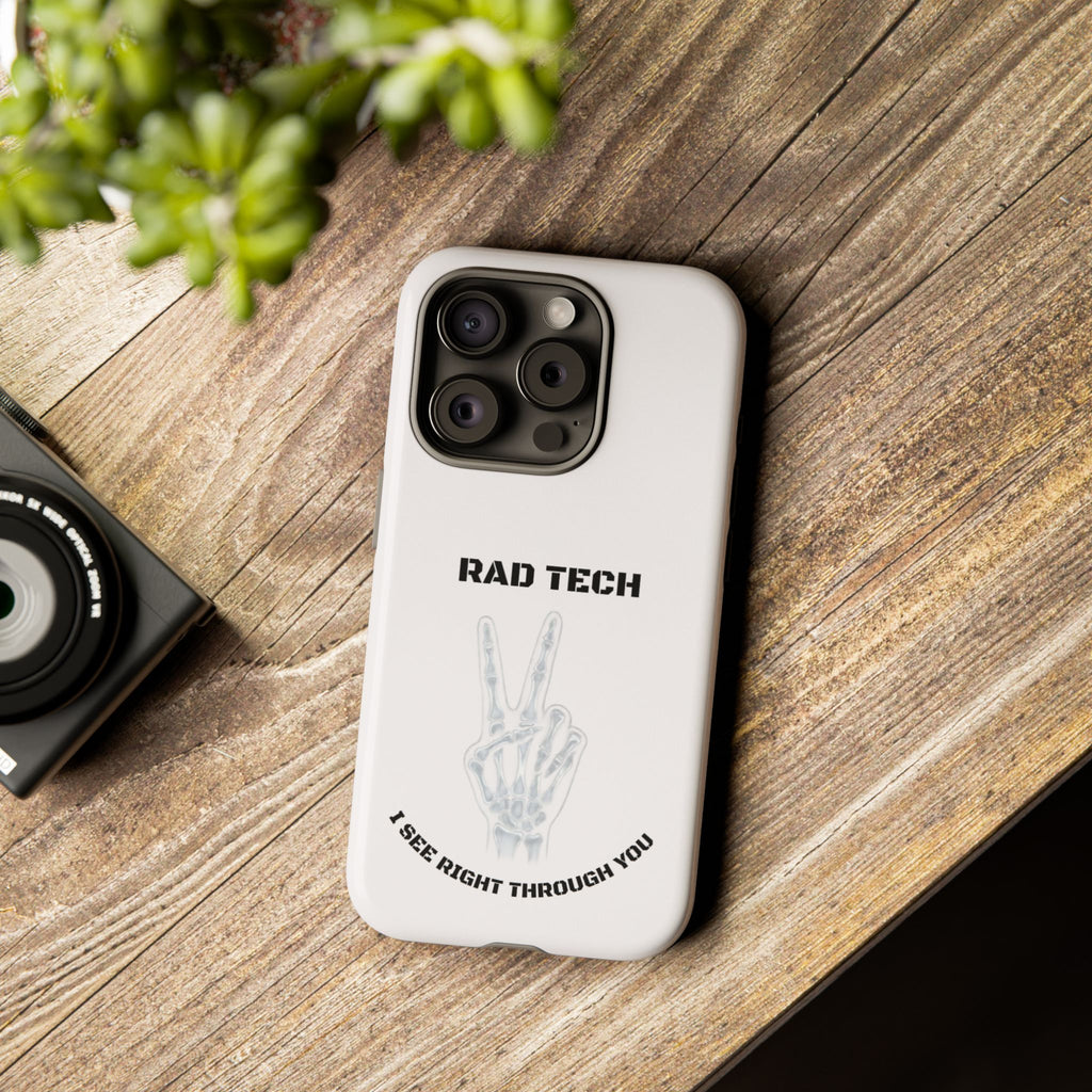 Rad Tech Phone Case — Skeleton Hand "I See Right Through You" X-ray Technician Gift