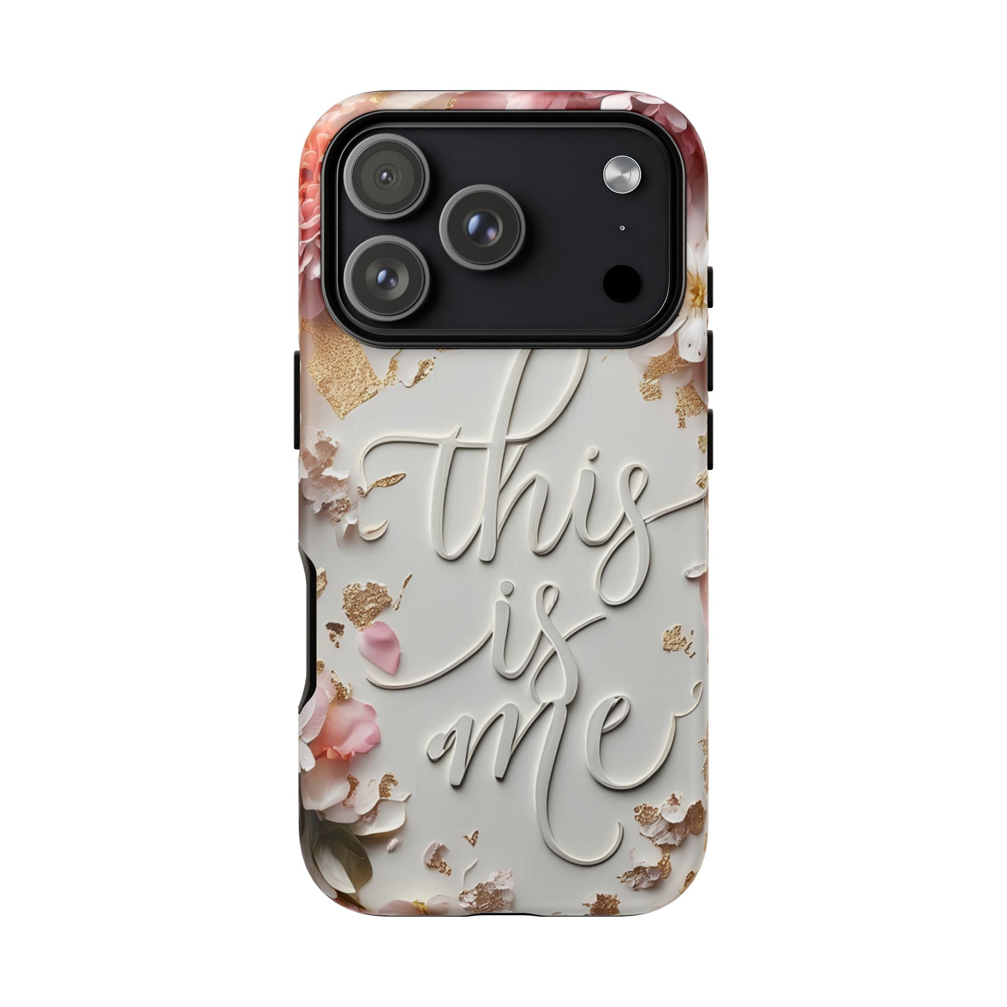 Phone Case — "This Is Me" Floral Tough Case