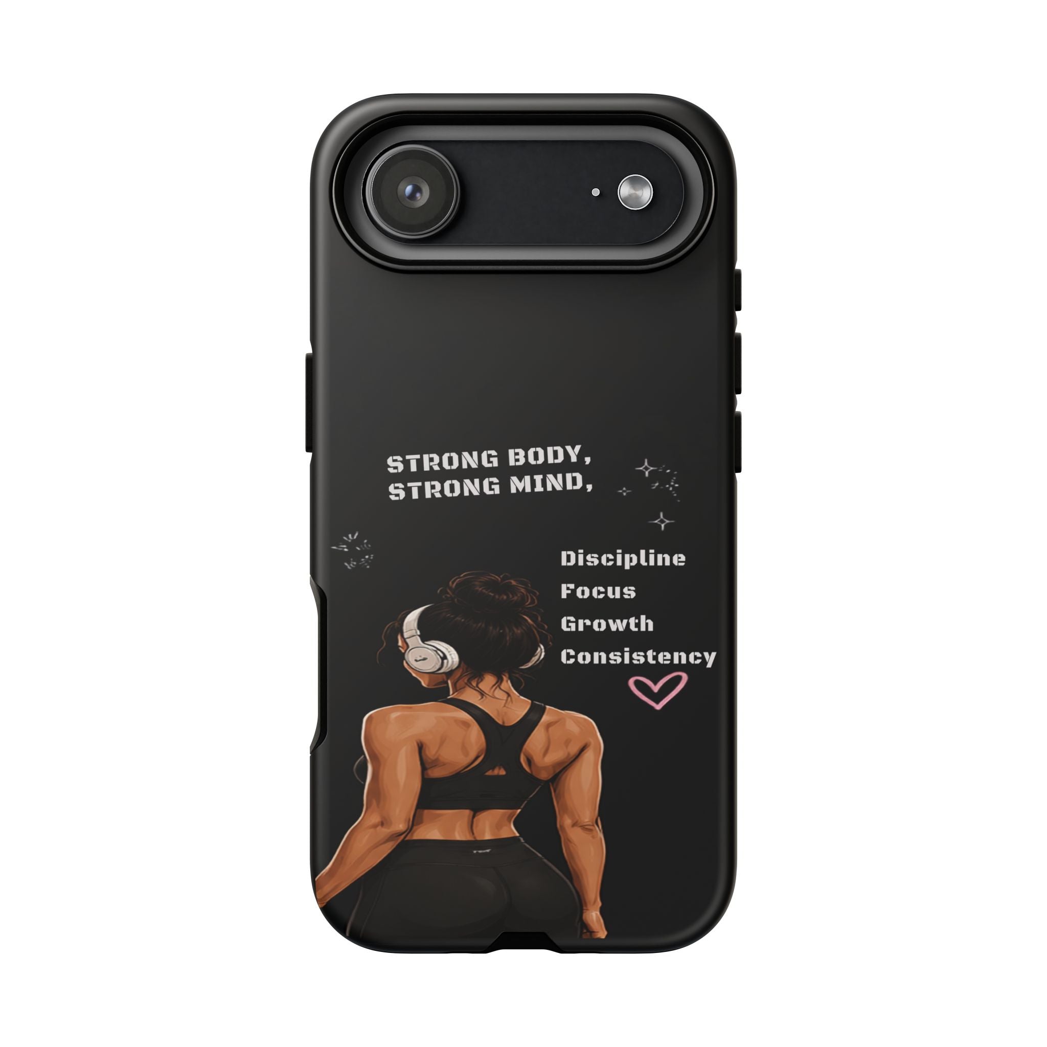Strong Body, Strong Mind Phone Case — Motivational Fitness Protective Case