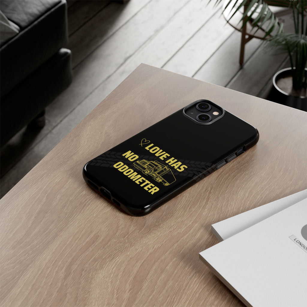 Love Has No Odometer Phone Case — Trucker Romance Protective Cover