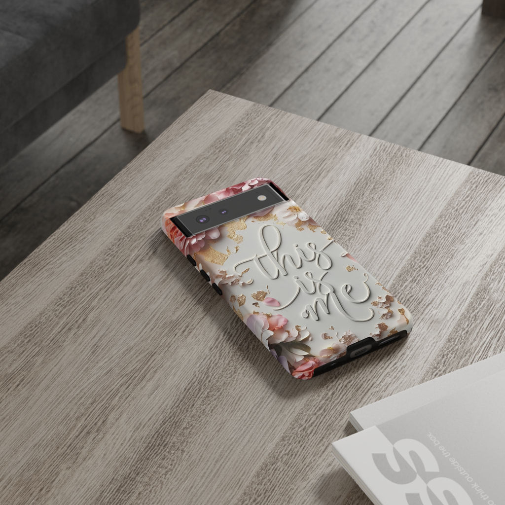 Phone Case — "This Is Me" Floral Tough Case
