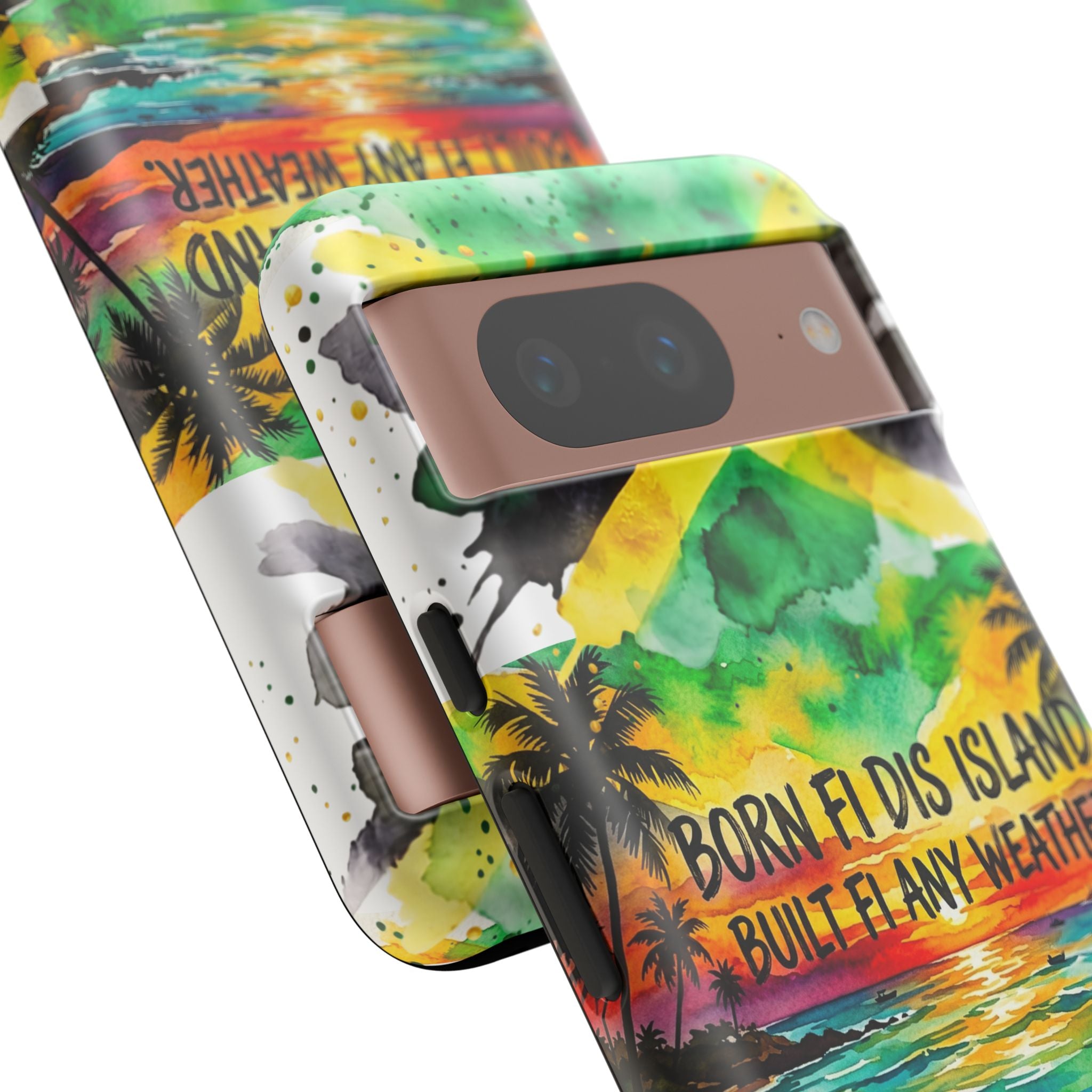 Phone Case — "Born Fi Dis Island, Built Fi Any Weather" Tropical Beach Protective Case