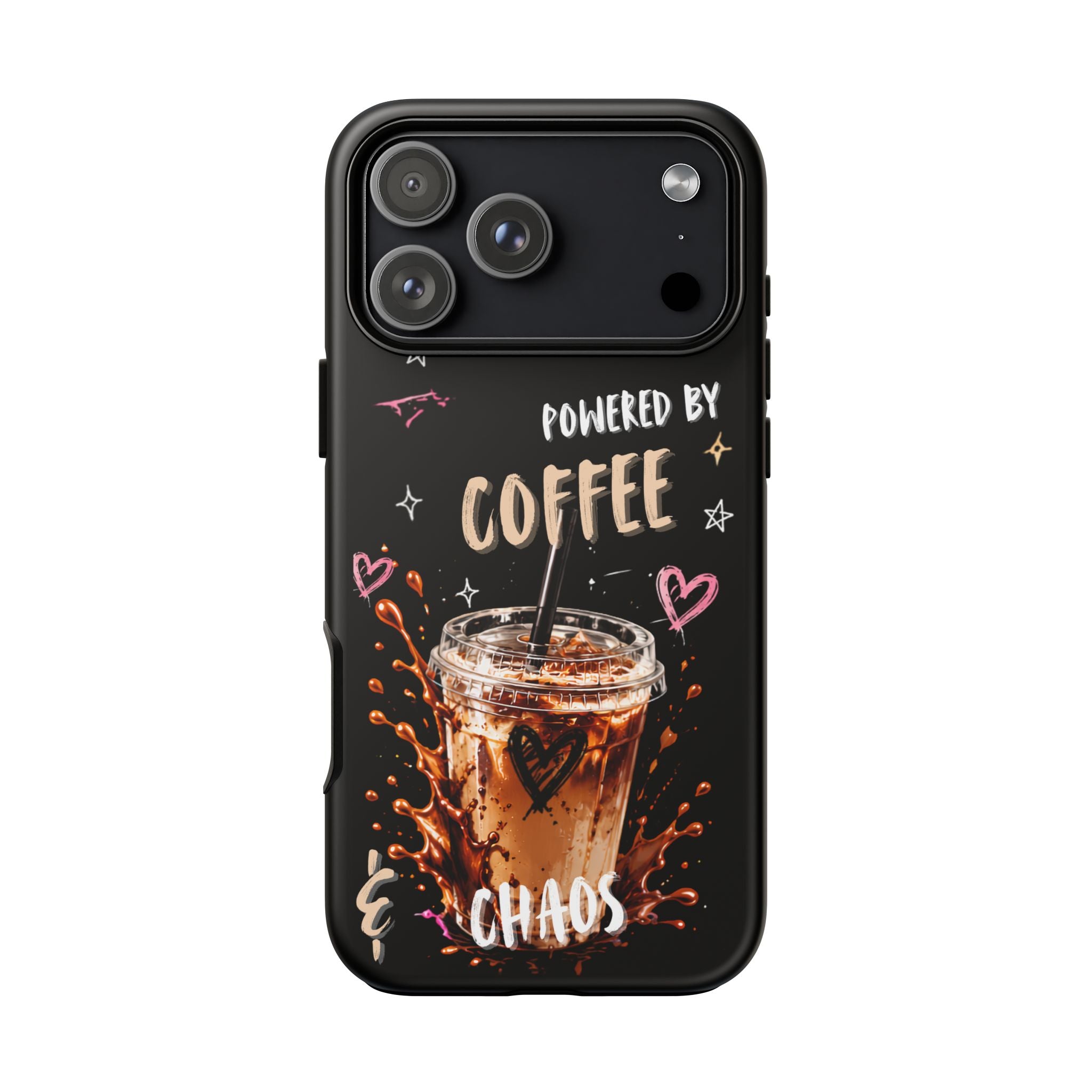 Phone Case — "Powered by Coffee & Chaos" Iced Coffee Protective Cover