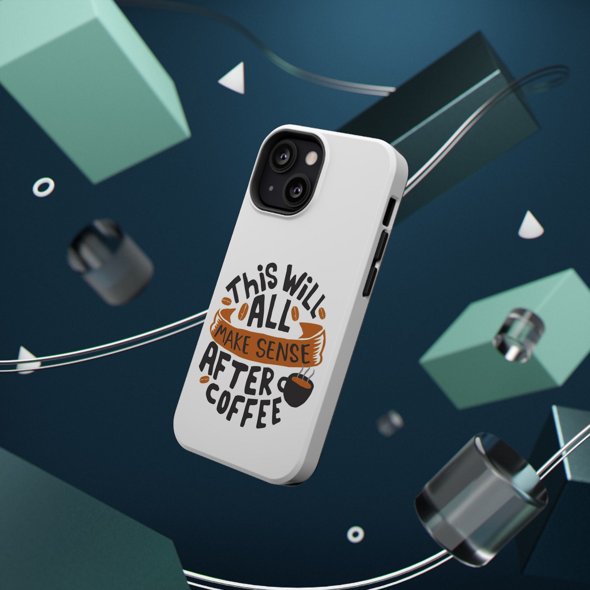 Phone Case — "This Will All Make Sense After Coffee" Impact-Resistant Phone Case