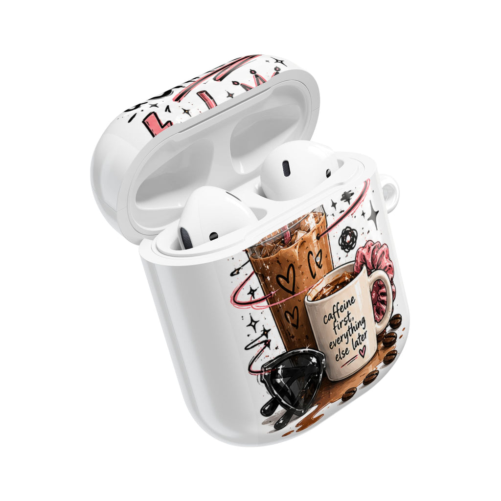 Coffee Lover AirPod Case — “Caffeine First, Everything Else Later” Protective Case