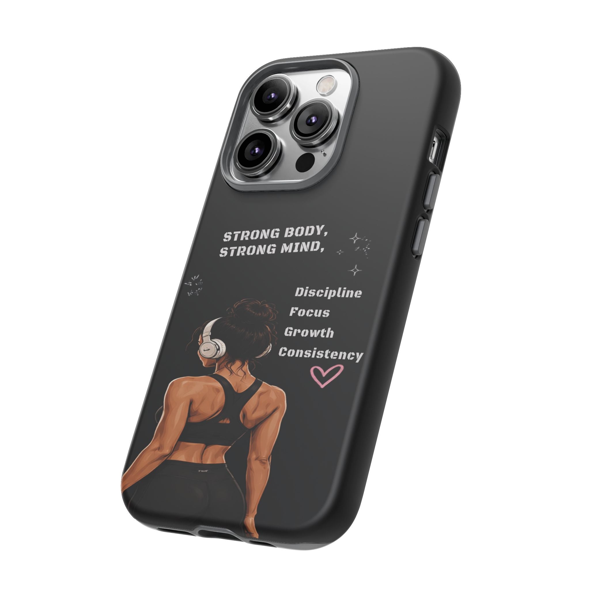 Strong Body, Strong Mind Phone Case — Motivational Fitness Protective Case