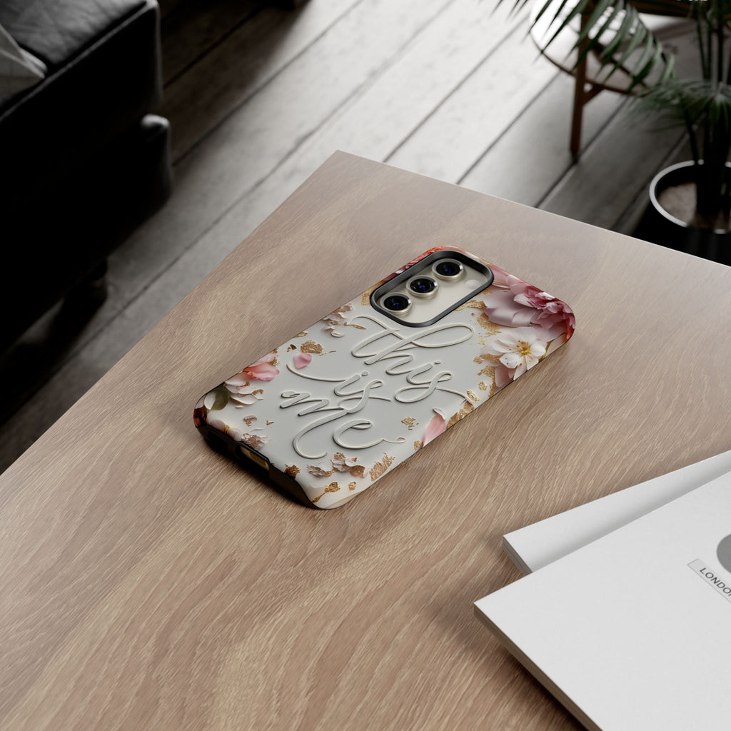 Phone Case — "This Is Me" Floral Tough Case