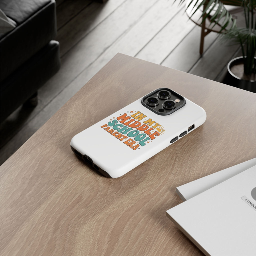 Middle School Parent Phone Case — "In My Middle School Parent Era" Retro Design