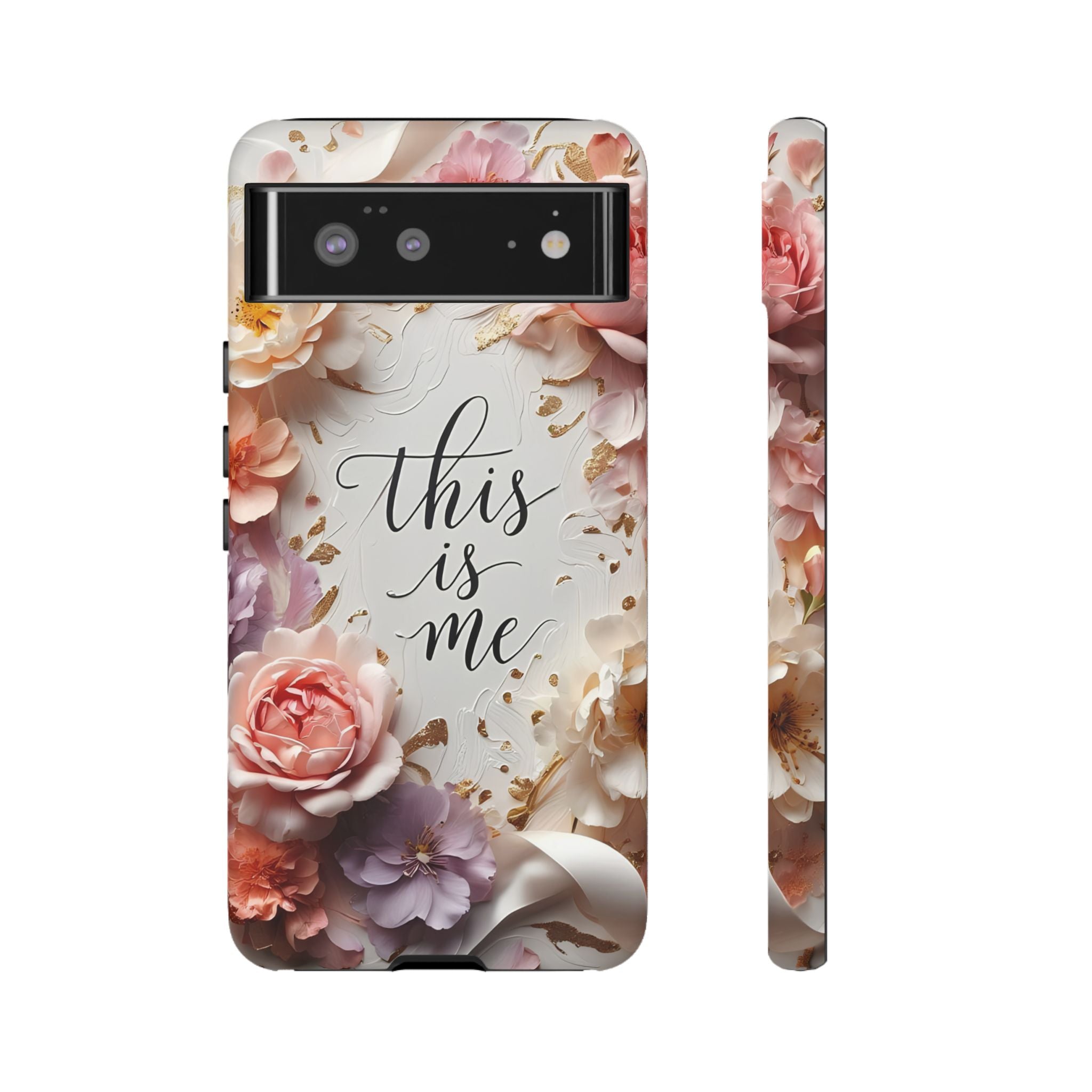 Floral "This Is Me" Tough Phone Case — Protective Floral iPhone Cover for Self-Expression, Gift for Her