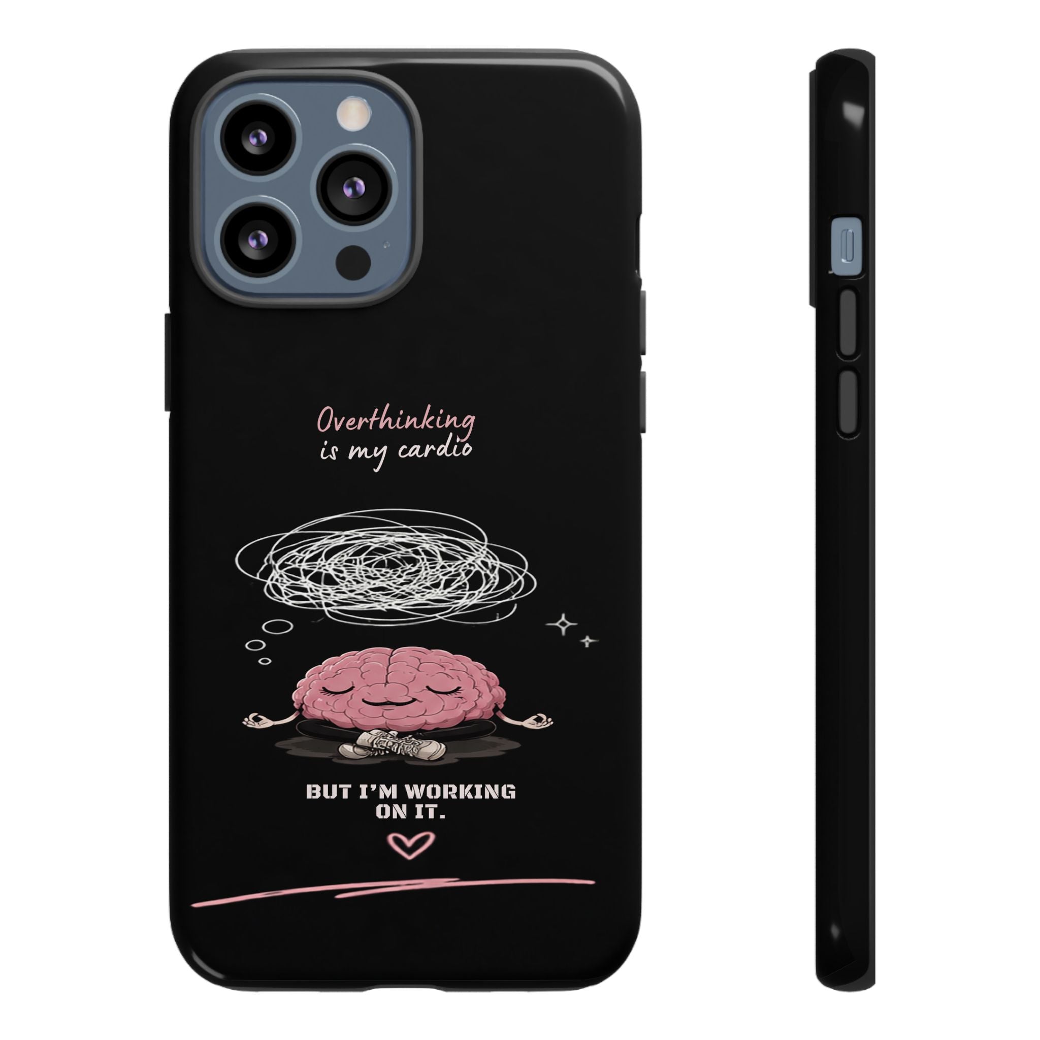 Phone Case — "Overthinking Is My Cardio" Cute Meditating Brain Protective Case