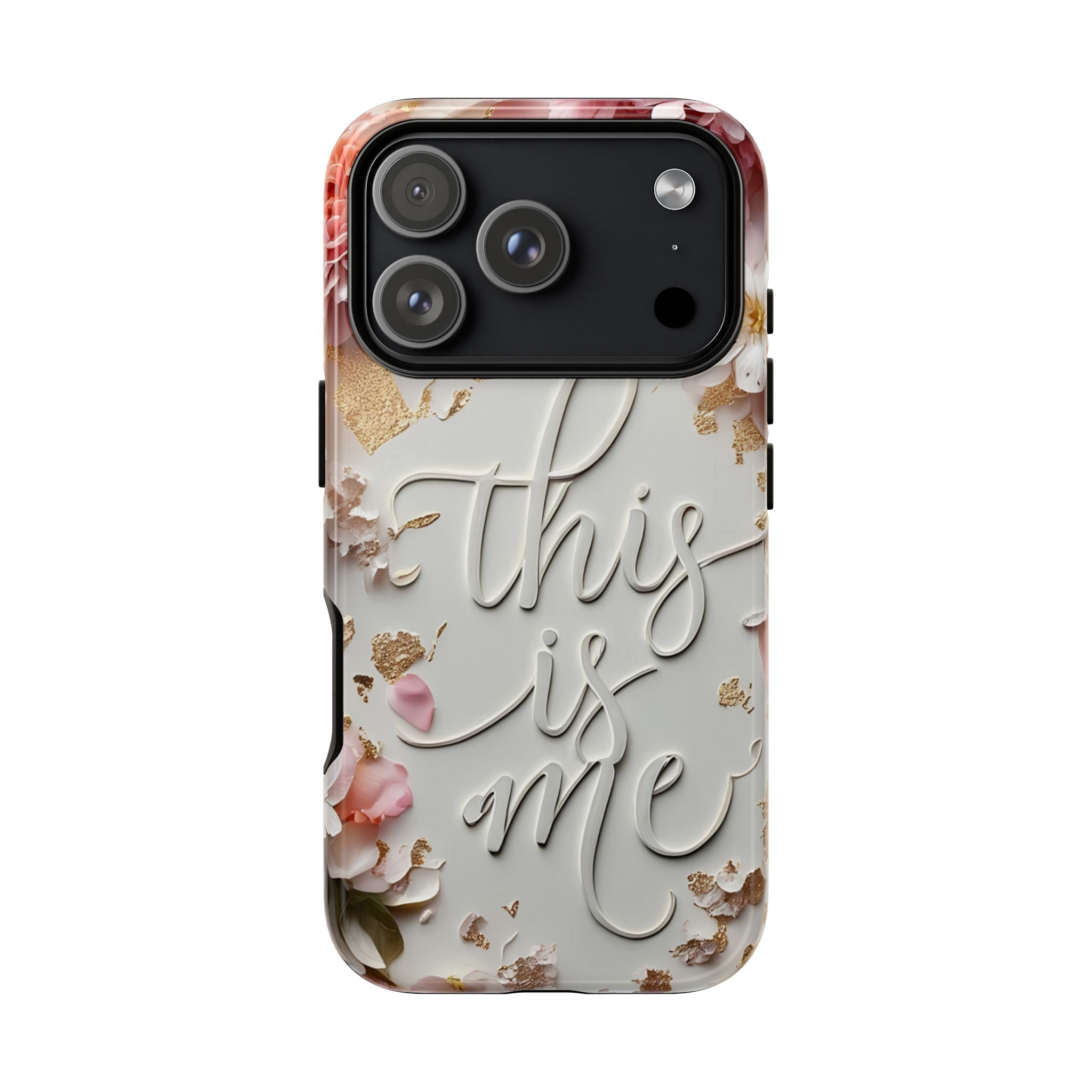 Phone Case — "This Is Me" Floral Tough Case