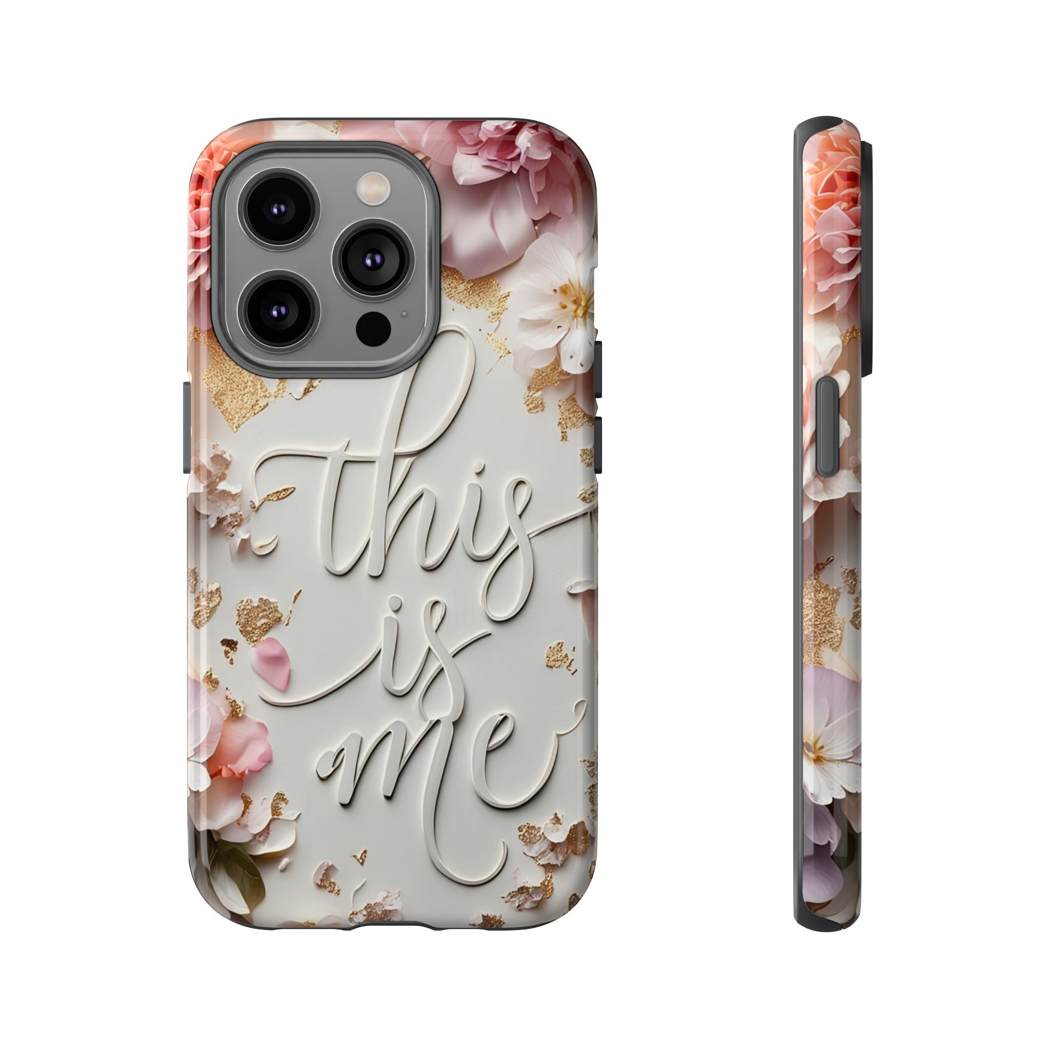 Phone Case — "This Is Me" Floral Tough Case