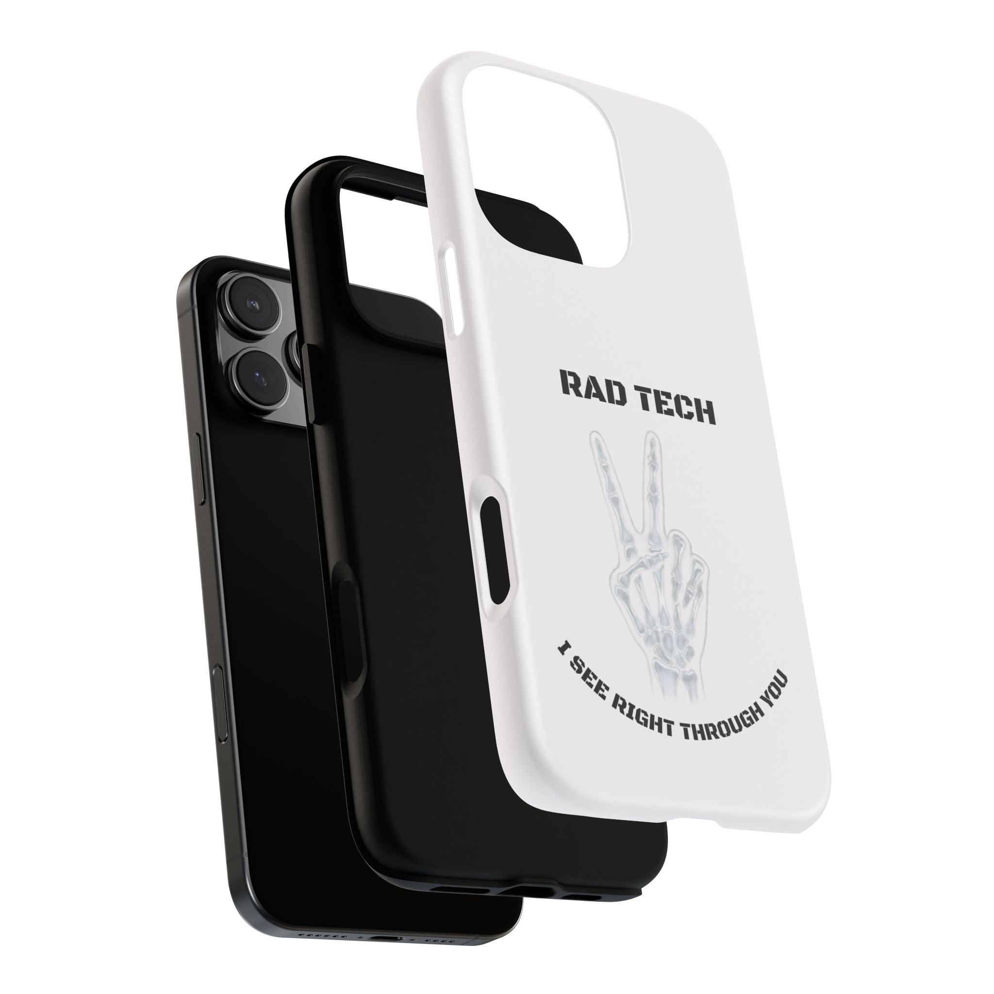Rad Tech Phone Case — Skeleton Hand "I See Right Through You" X-ray Technician Gift