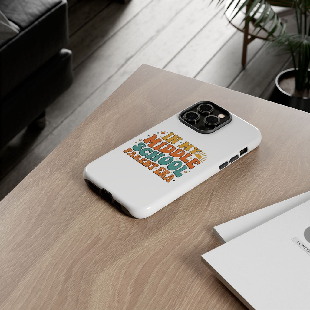 Middle School Parent Phone Case — "In My Middle School Parent Era" Retro Design