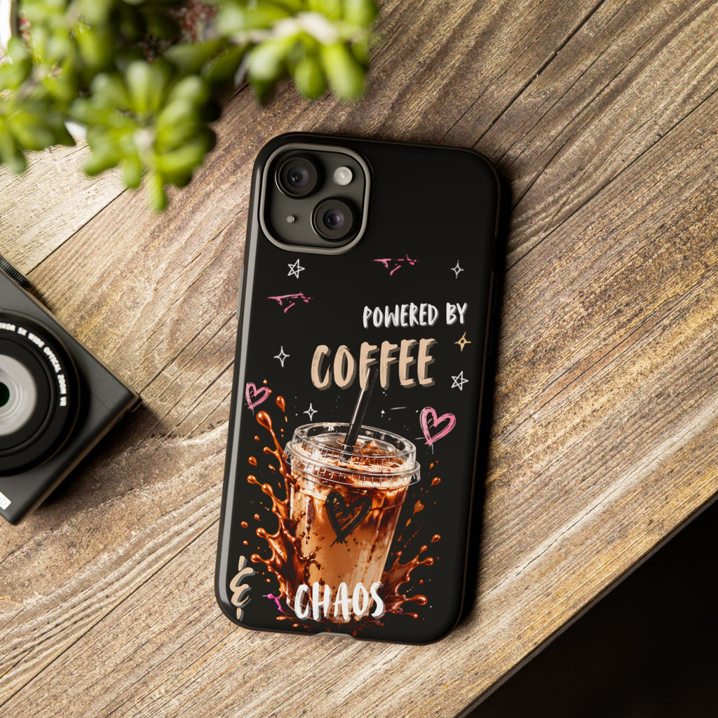 Phone Case — "Powered by Coffee & Chaos" Iced Coffee Protective Cover