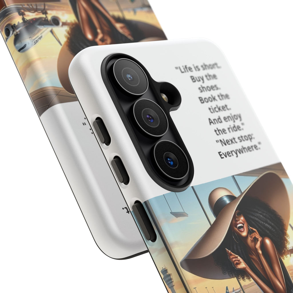 Phone Case - Inspirational Travel Woman Illustration ("Life is short. Buy the shoes…Next stop: Everywhere")