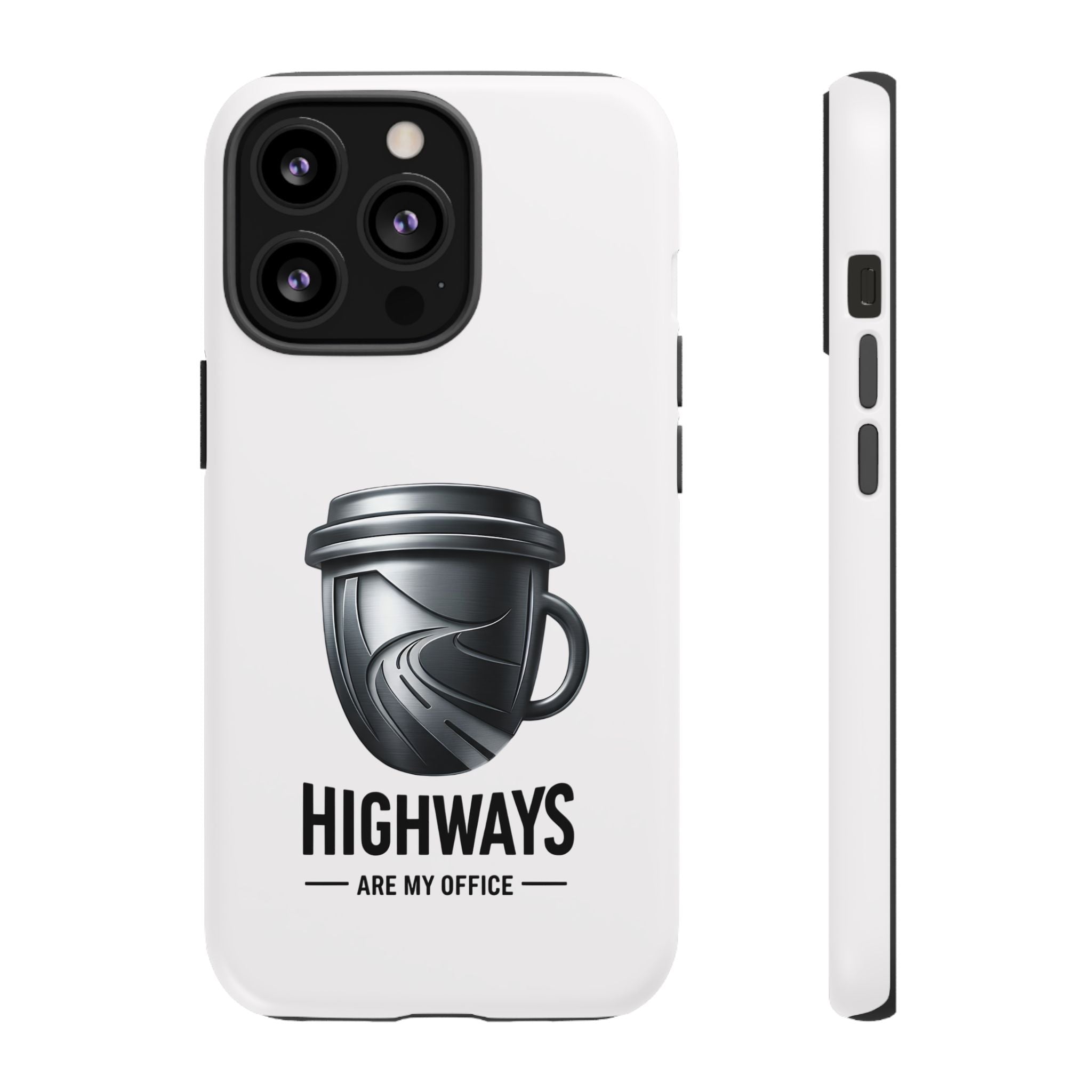 Hard Shell Phone Case — “Highways Are My Office” Travel Coffee Design