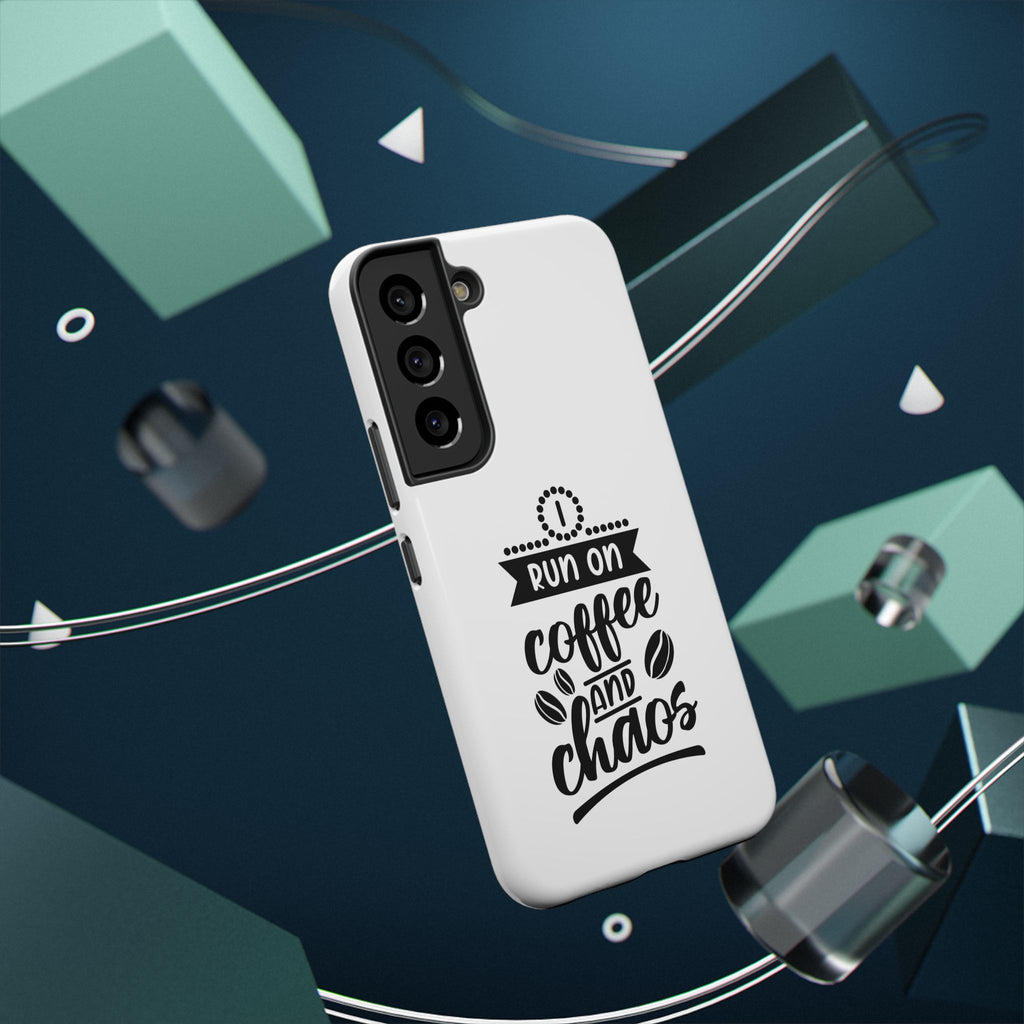 Phone Case — "Run on Coffee and Chaos" Impact-Resistant Protective Cover