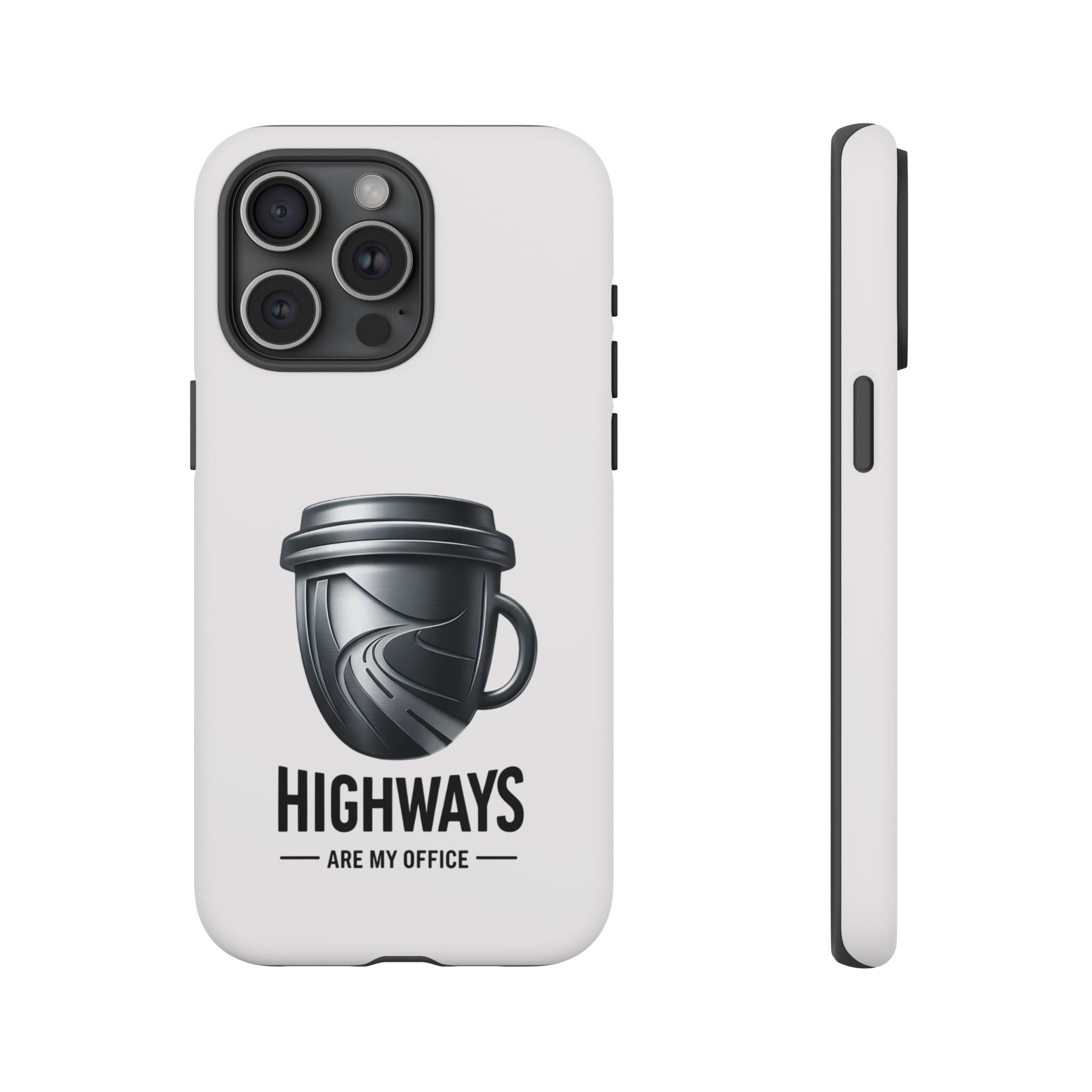 Hard Shell Phone Case — “Highways Are My Office” Travel Coffee Design